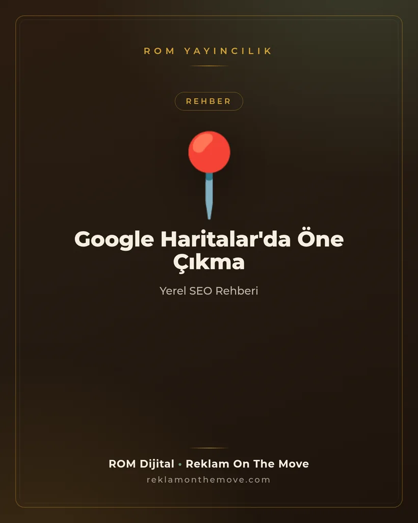 Google Haritalar'da Öne Çıkma: Yerel SEO Rehberi — ROM Yayıncılık kapak görseli