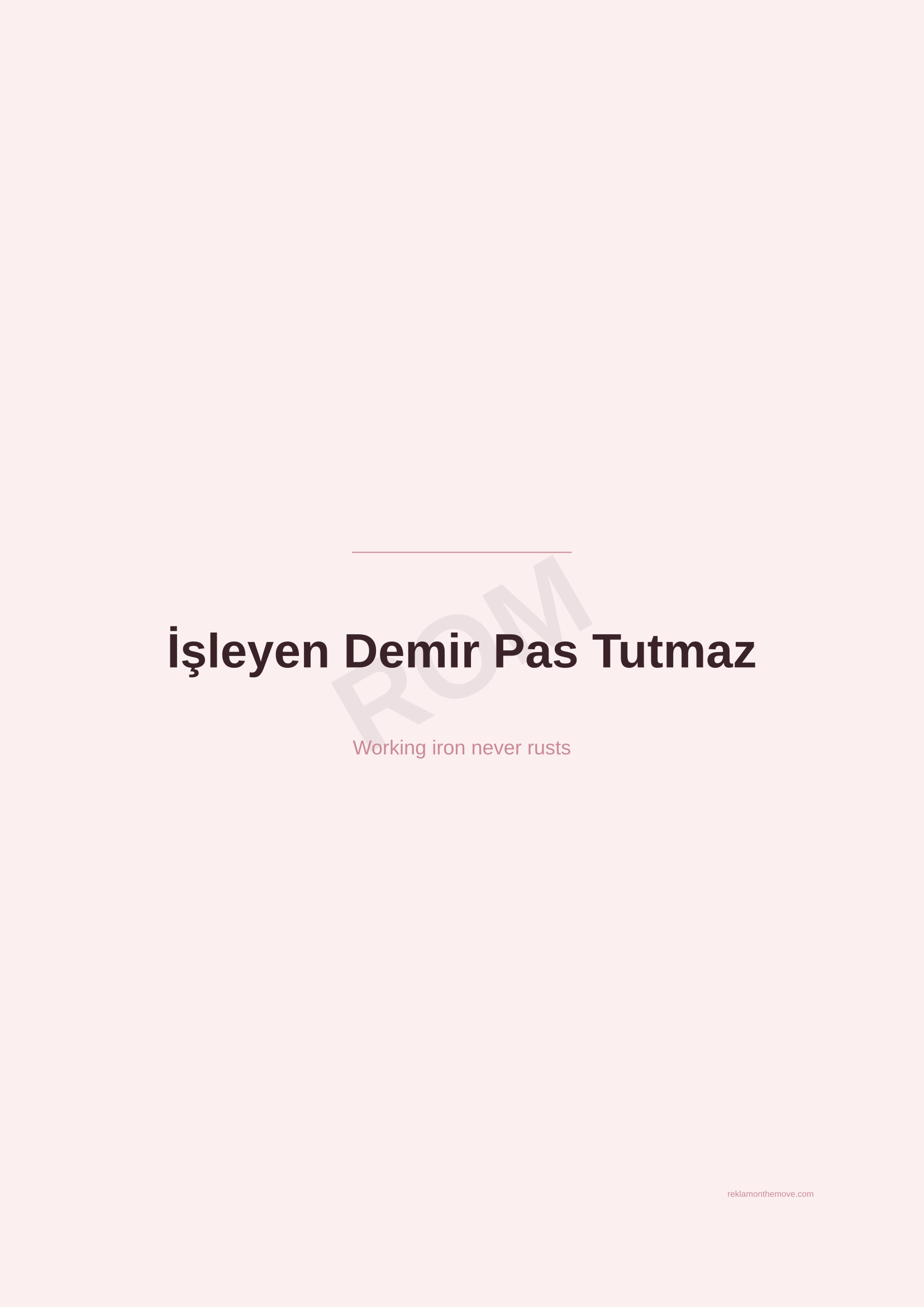 İşleyen Demir Pas Tutmaz · Gül — ROM dijital ürün önizlemesi (filigranlı)
