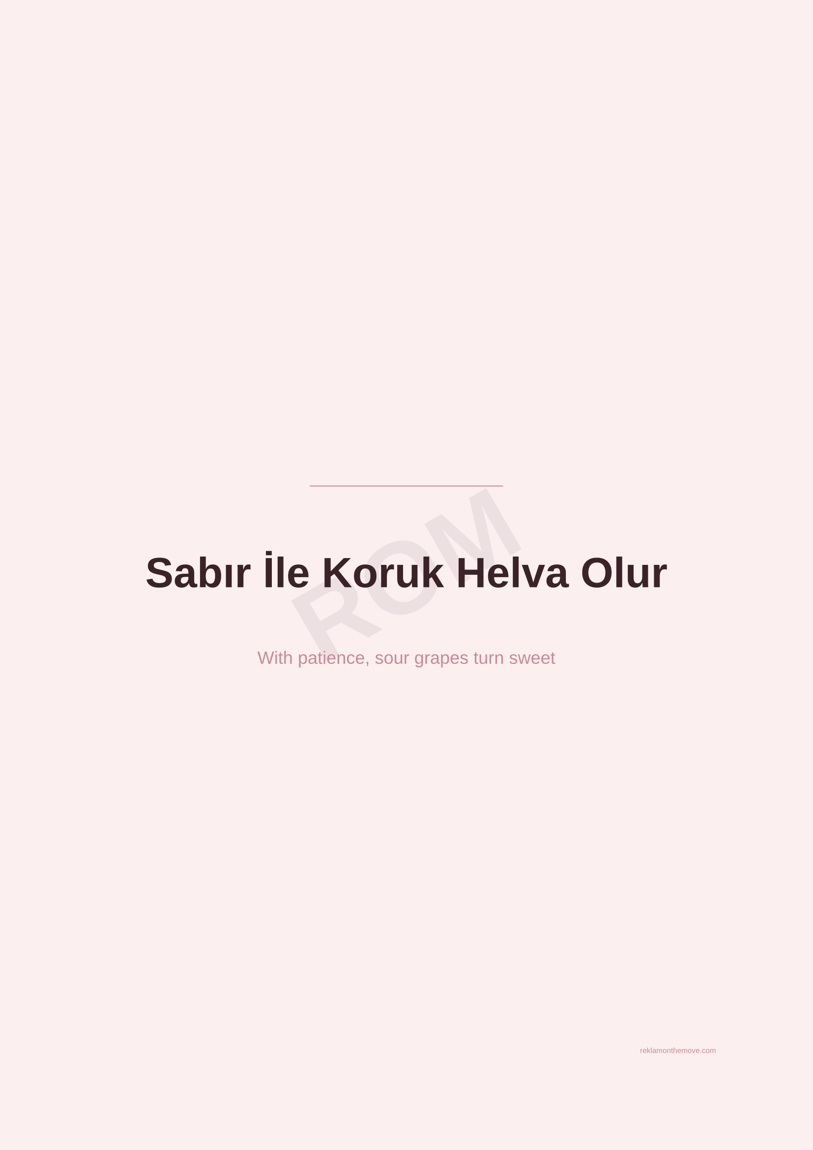 Sabır İle Koruk Helva Olur · Gül — ROM dijital ürün önizlemesi (filigranlı)