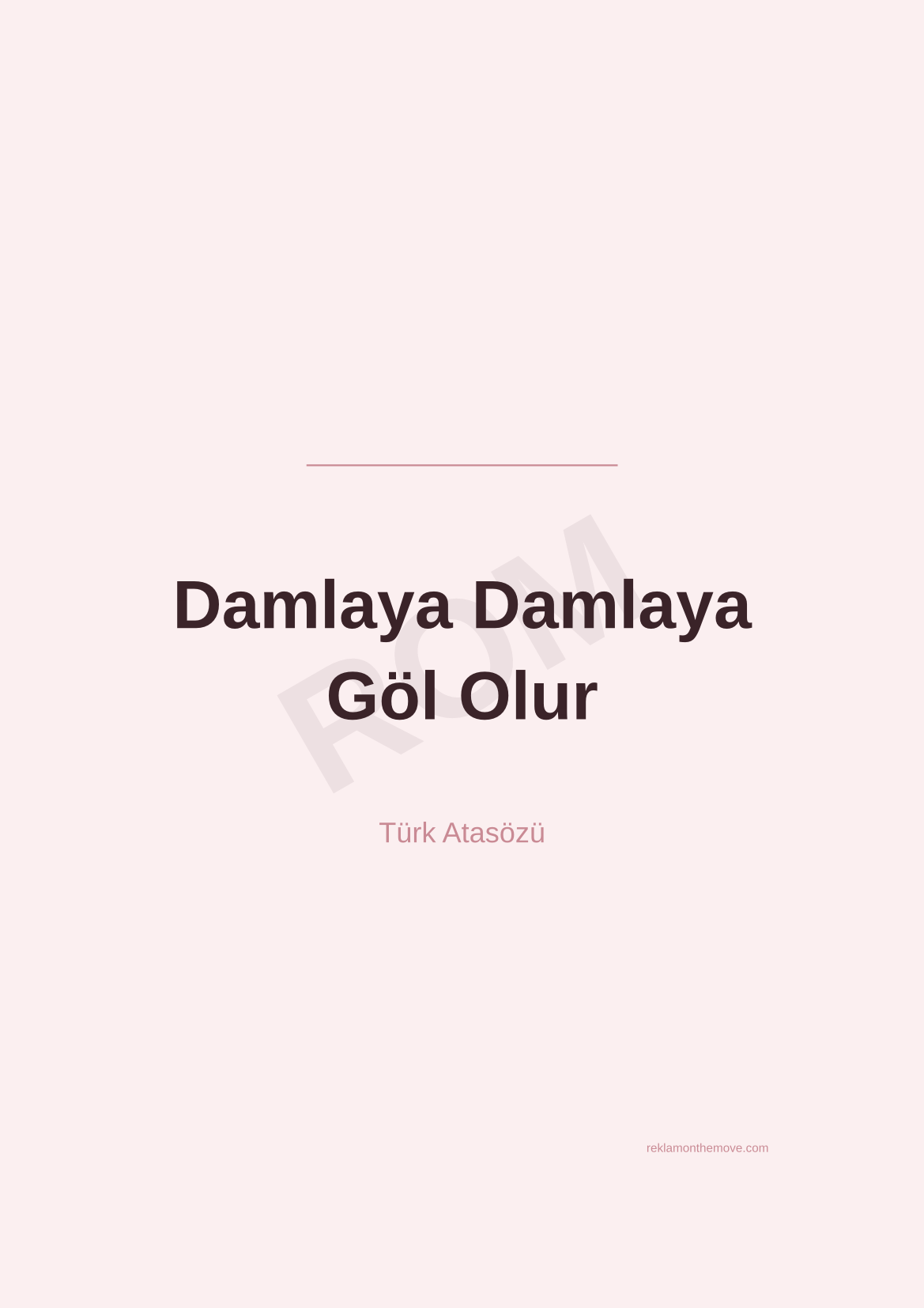 Damlaya Damlaya Göl Olur · Gül · A3 — ROM dijital ürün önizlemesi (filigranlı)