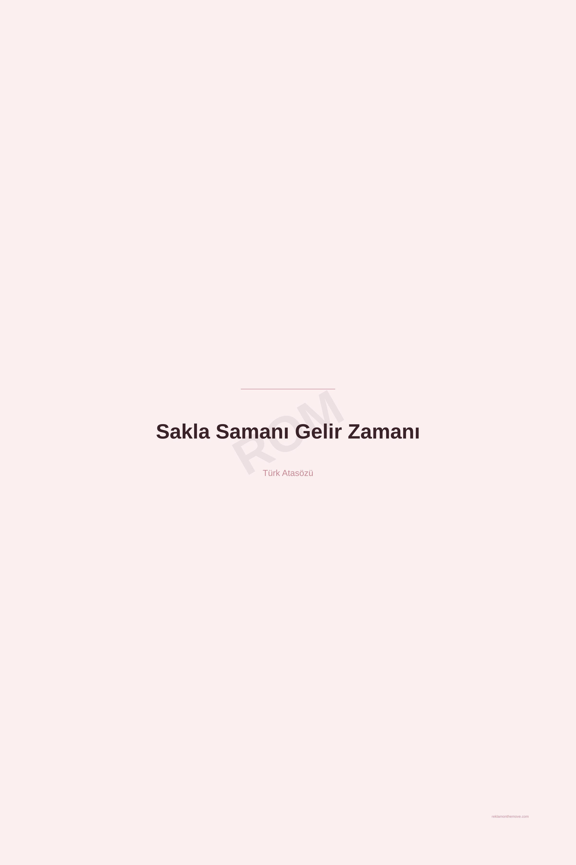 Sakla Samanı Gelir Zamanı · Gül · 24×36" — ROM dijital ürün önizlemesi (filigranlı)
