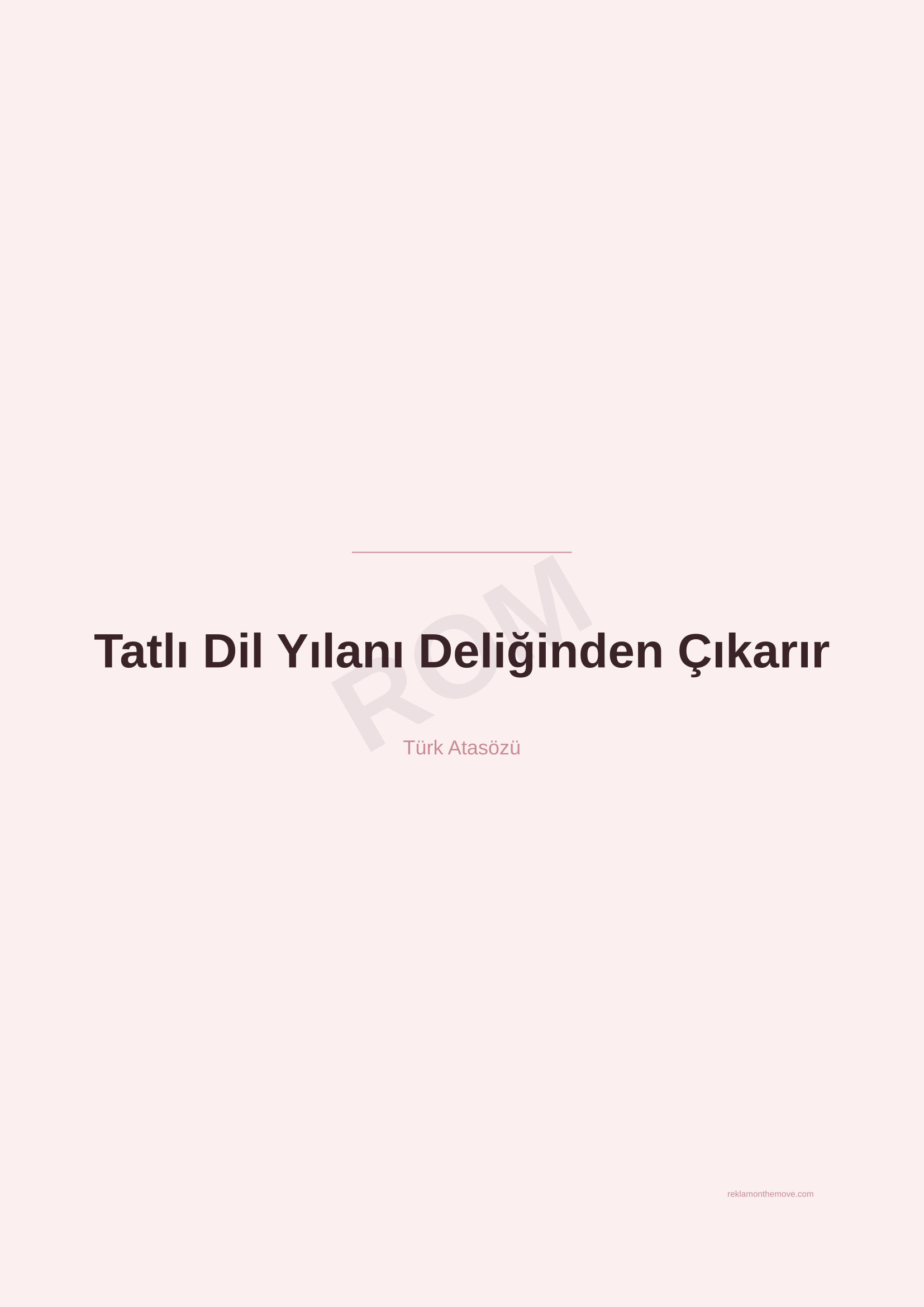 Tatlı Dil Yılanı Deliğinden Çıkarır · Gül — ROM dijital ürün önizlemesi (filigranlı)