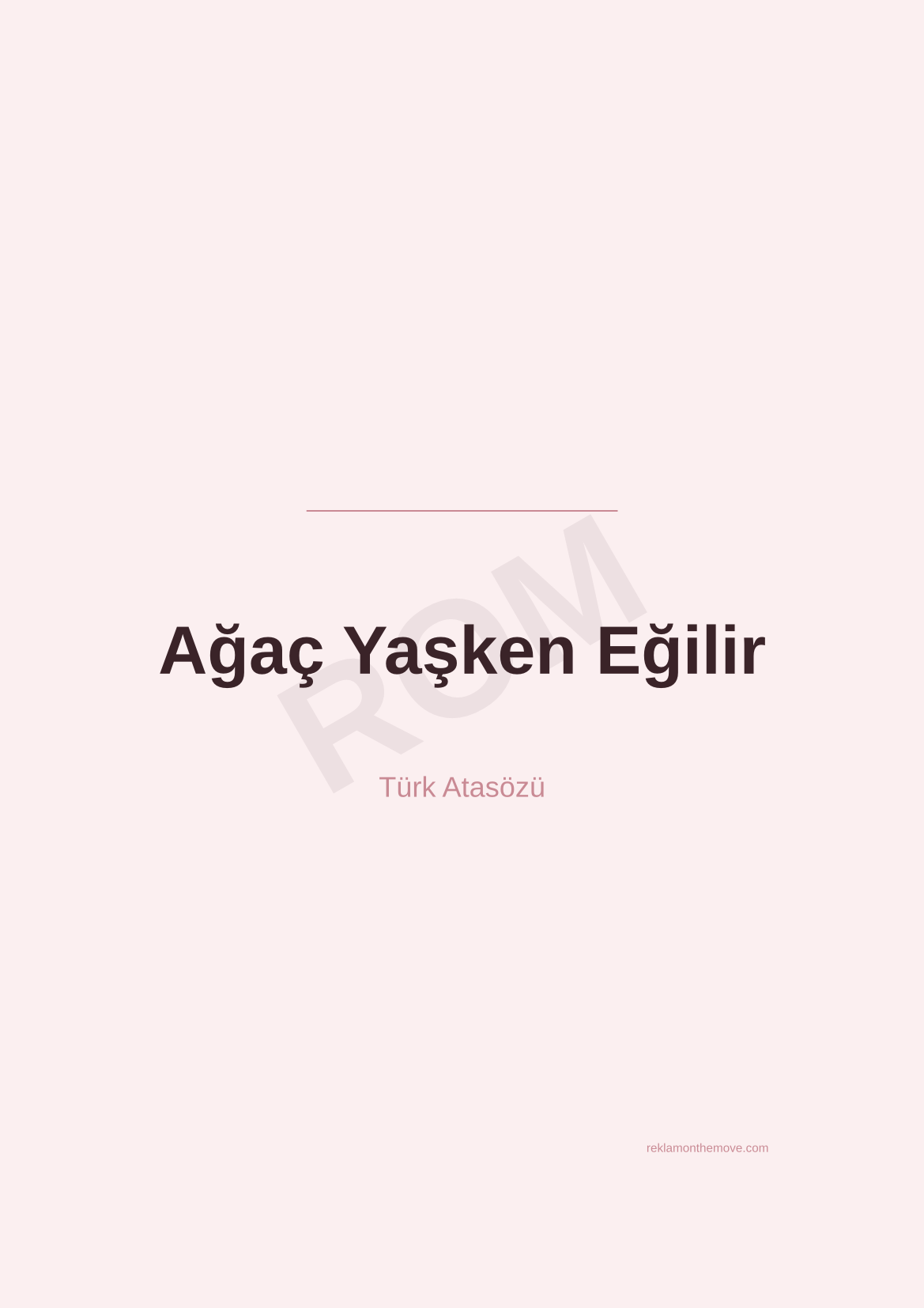 Ağaç Yaşken Eğilir · Gül · A3 — ROM dijital ürün önizlemesi (filigranlı)