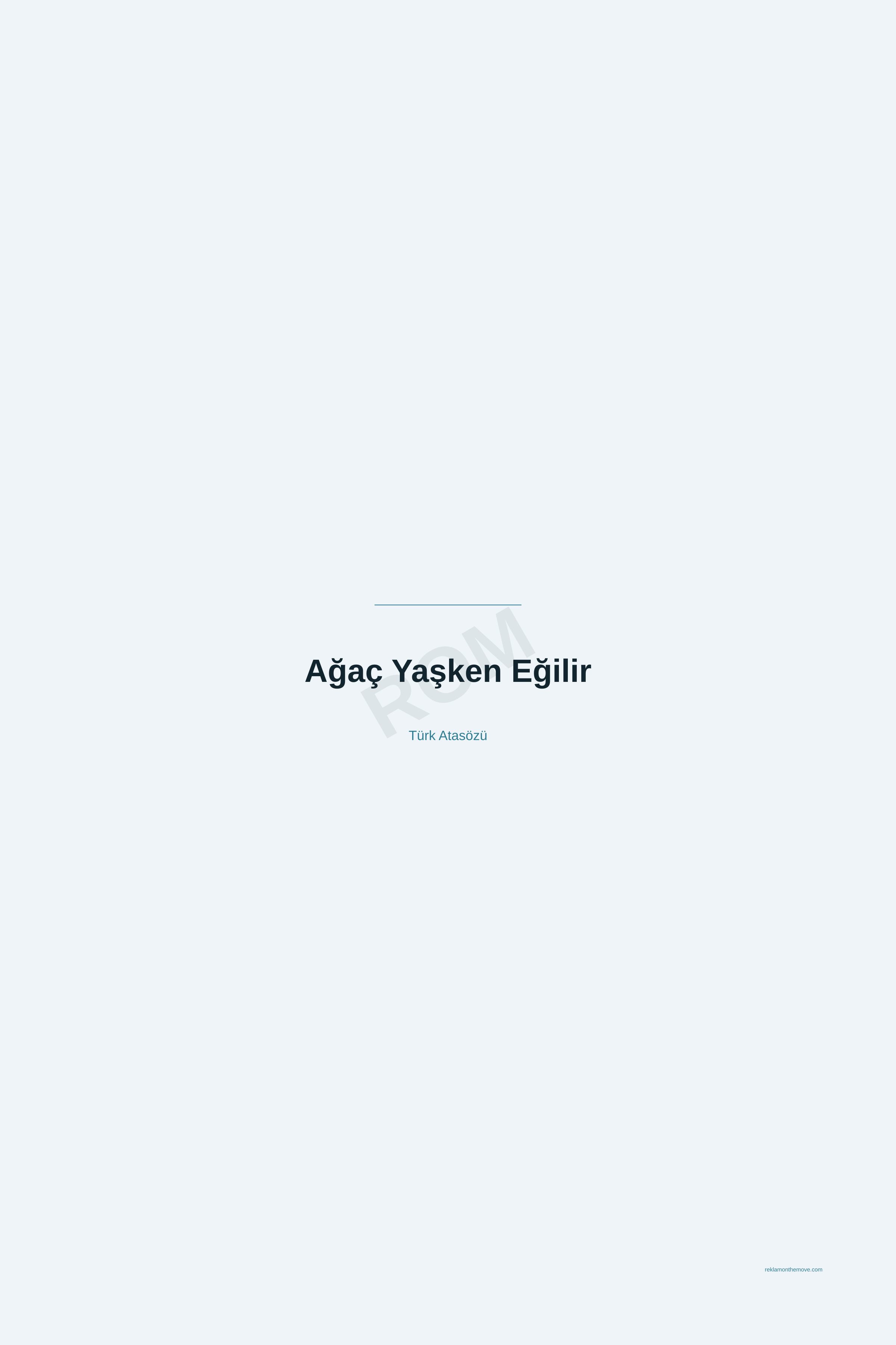 Ağaç Yaşken Eğilir · Okyanus · 24×36" — ROM dijital ürün önizlemesi (filigranlı)