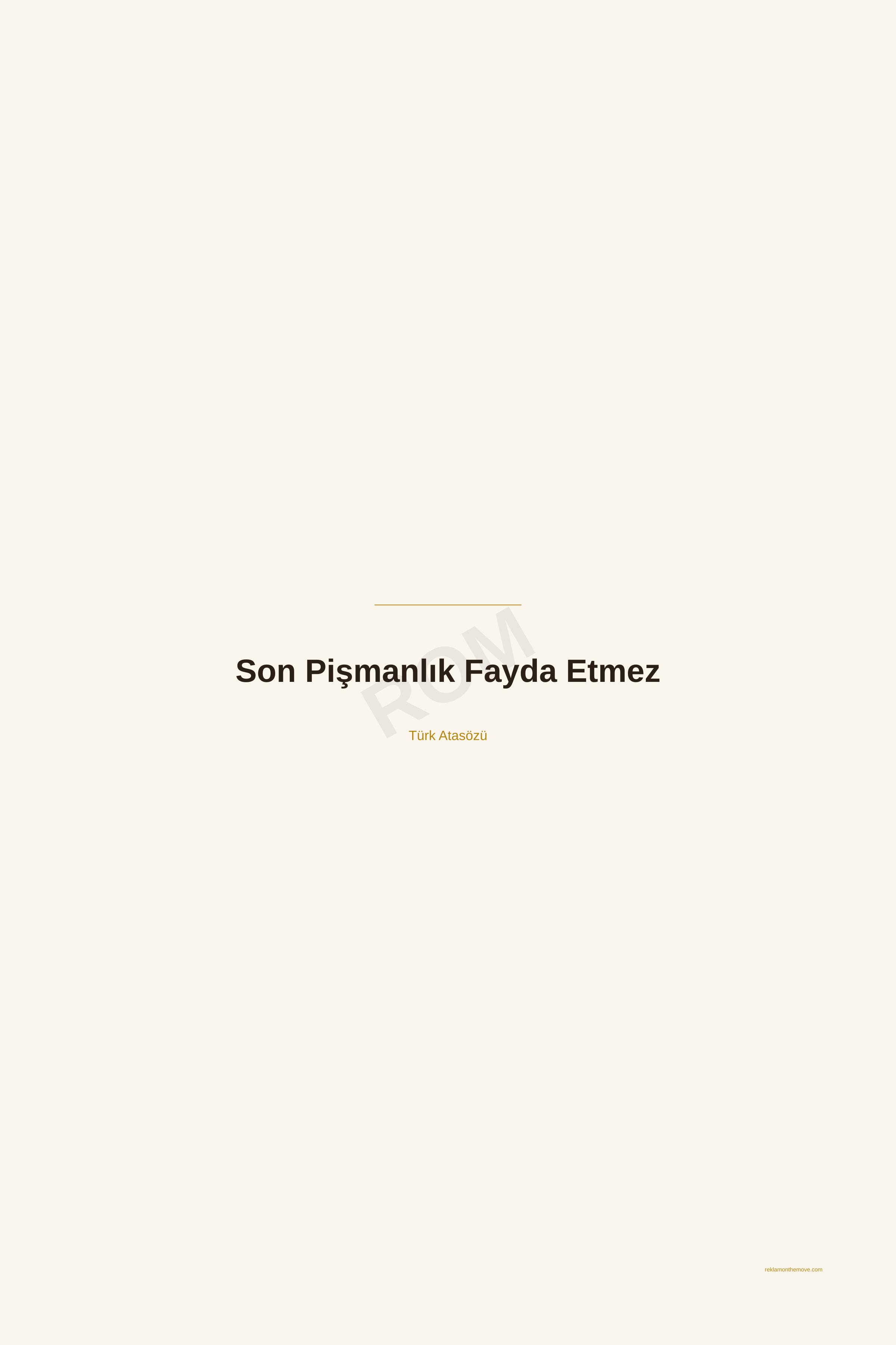 Son Pişmanlık Fayda Etmez · Espresso · 24×36" — ROM dijital ürün önizlemesi (filigranlı)