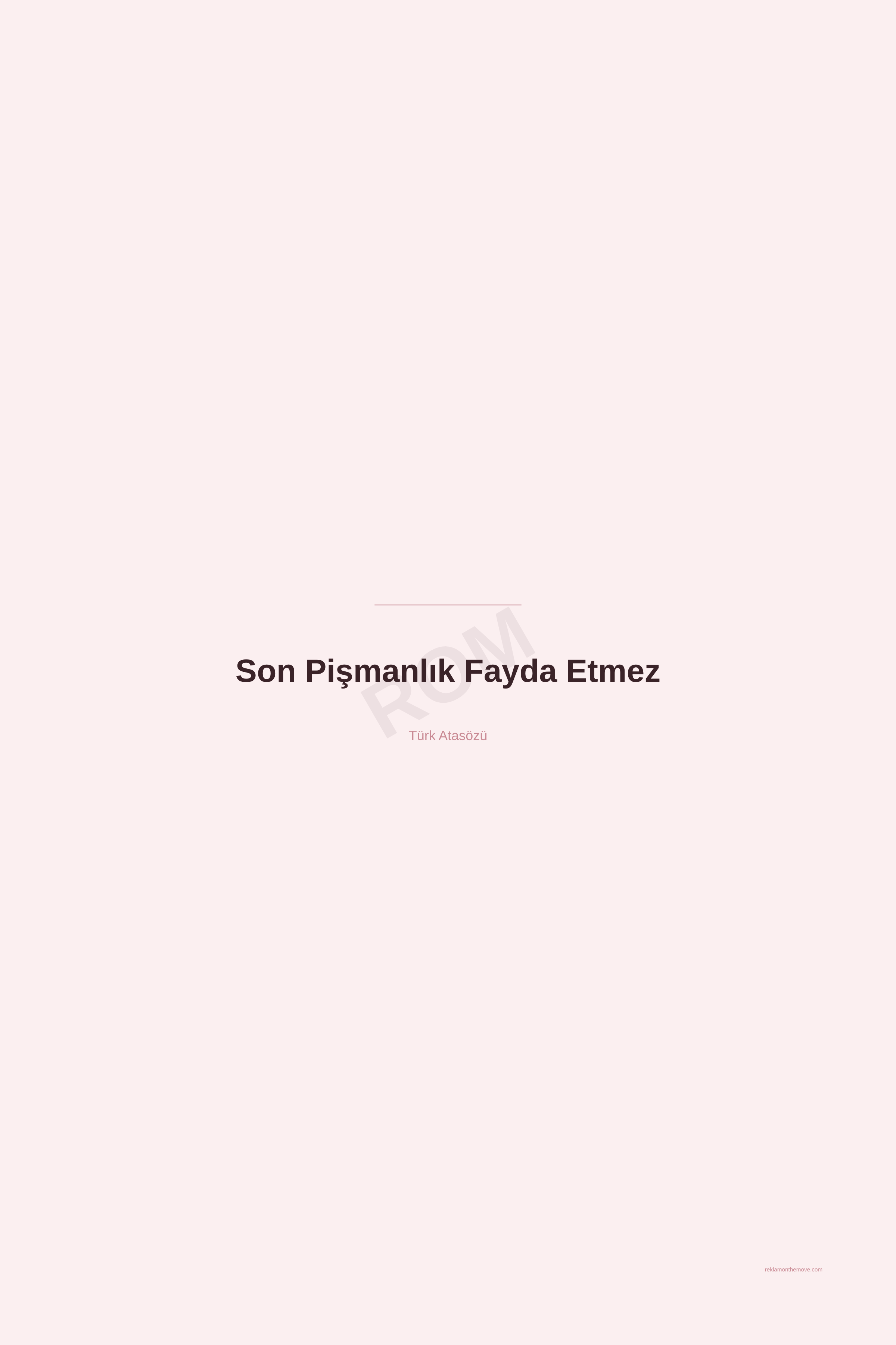Son Pişmanlık Fayda Etmez · Gül · 24×36" — ROM dijital ürün önizlemesi (filigranlı)