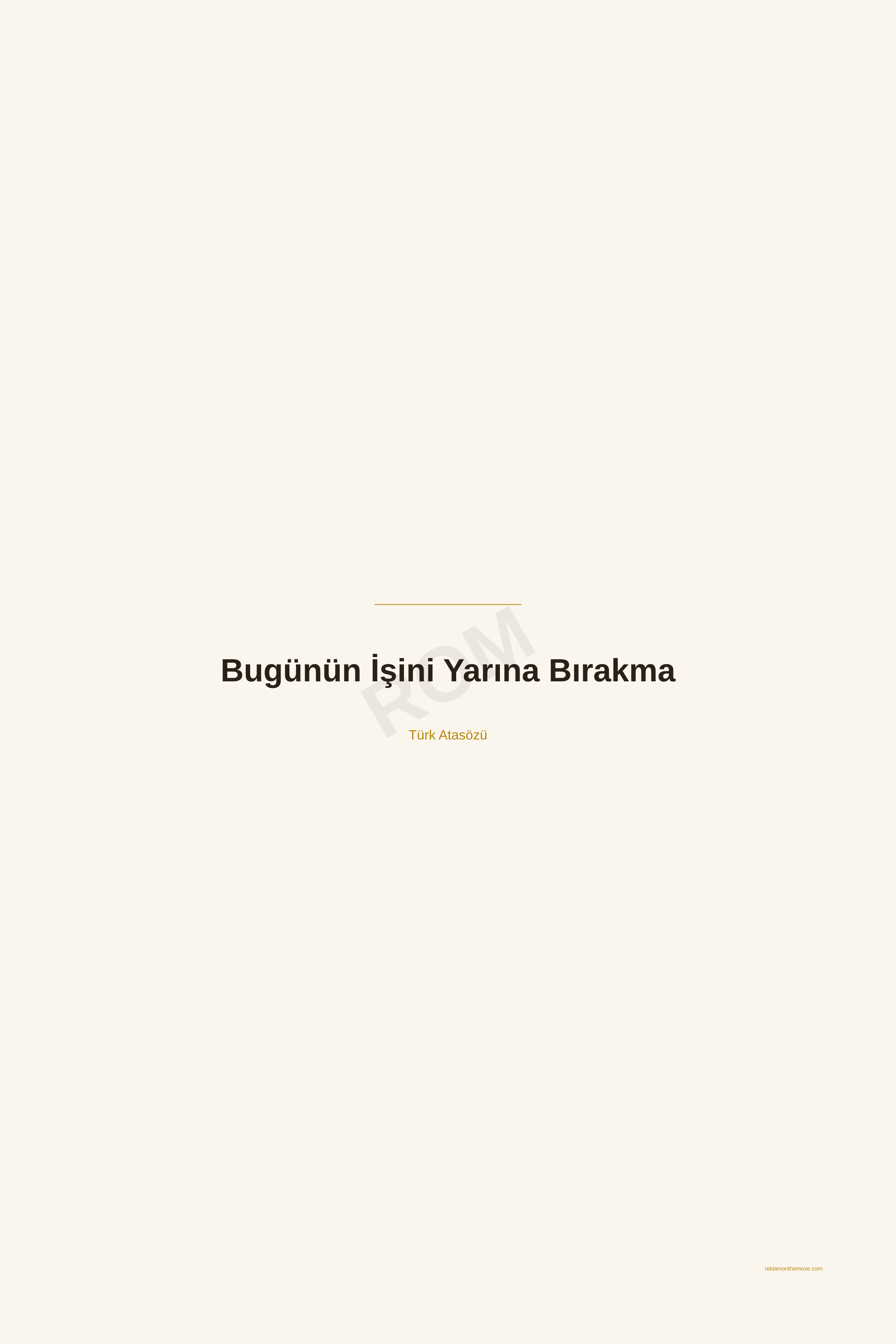 Bugünün İşini Yarına Bırakma · Espresso · 24×36" — ROM dijital ürün önizlemesi (filigranlı)