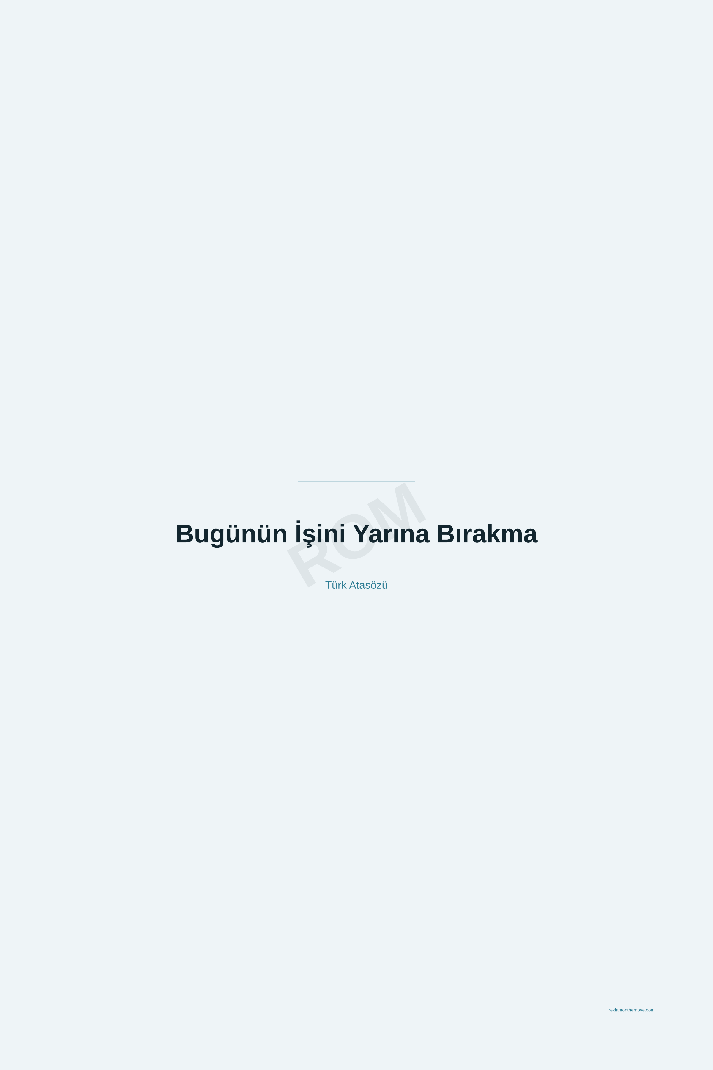 Bugünün İşini Yarına Bırakma · Okyanus · 24×36" — ROM dijital ürün önizlemesi (filigranlı)