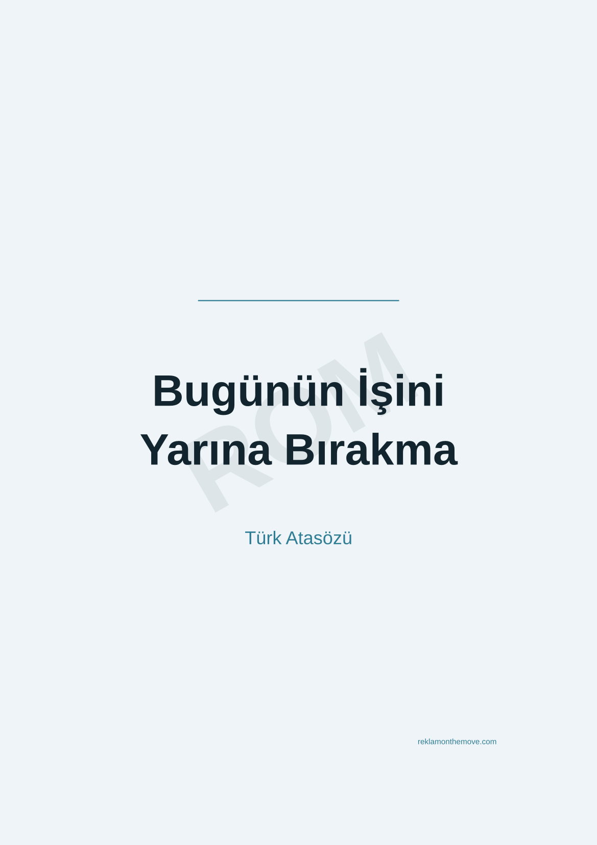 Bugünün İşini Yarına Bırakma · Okyanus · A3 — ROM dijital ürün önizlemesi (filigranlı)