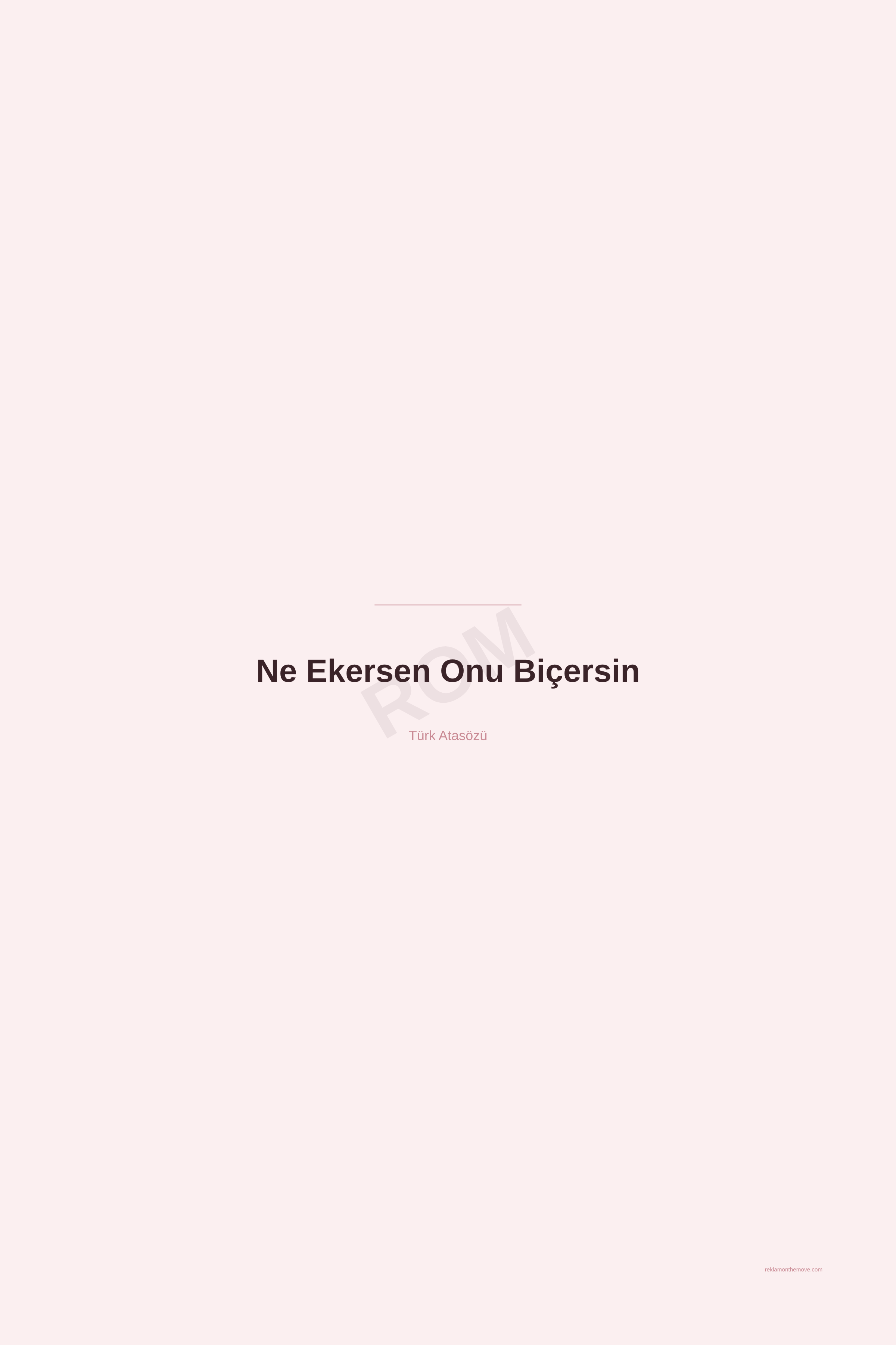 Ne Ekersen Onu Biçersin · Gül · 24×36" — ROM dijital ürün önizlemesi (filigranlı)