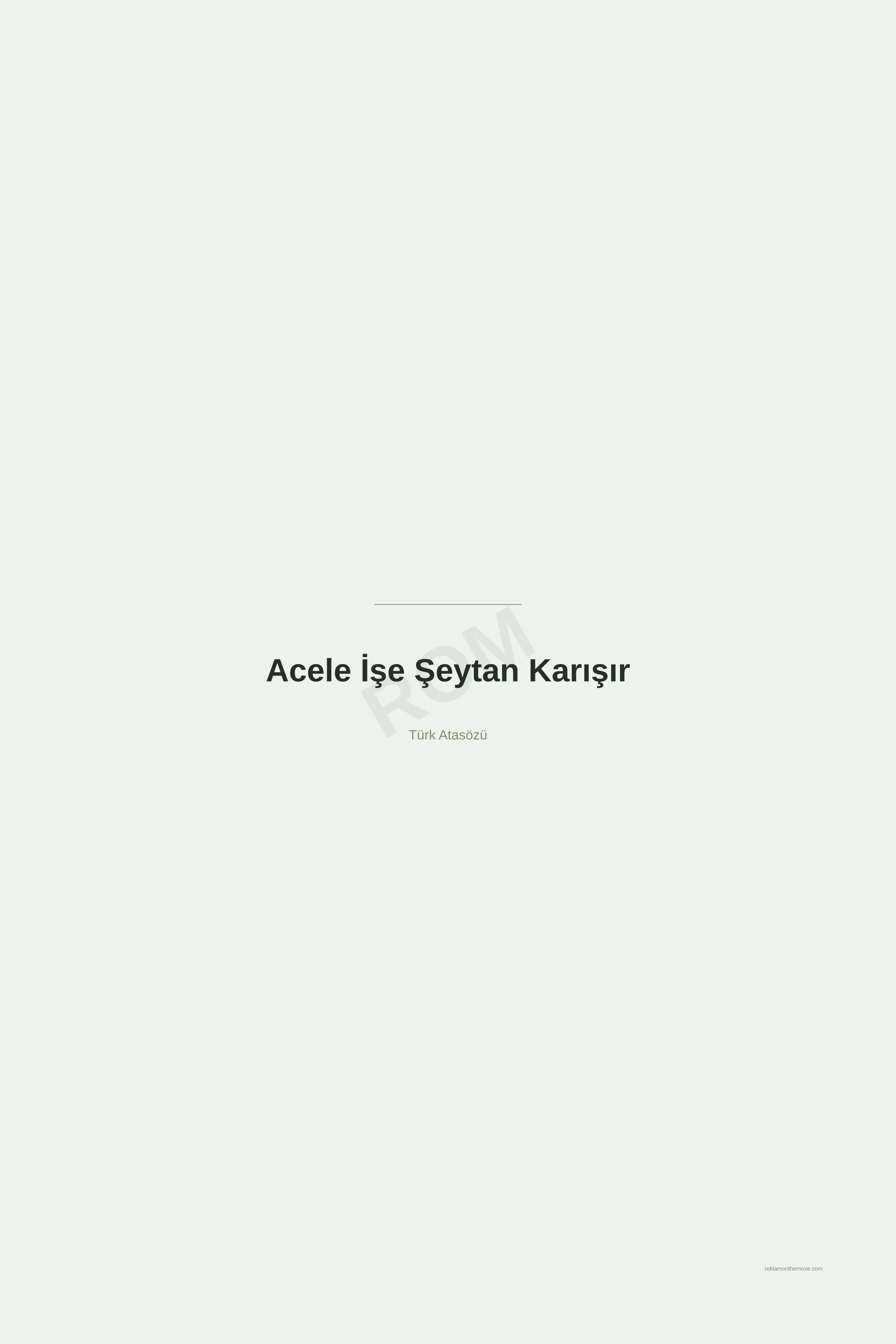 Acele İşe Şeytan Karışır · Adaçayı · 24×36" — ROM dijital ürün önizlemesi (filigranlı)
