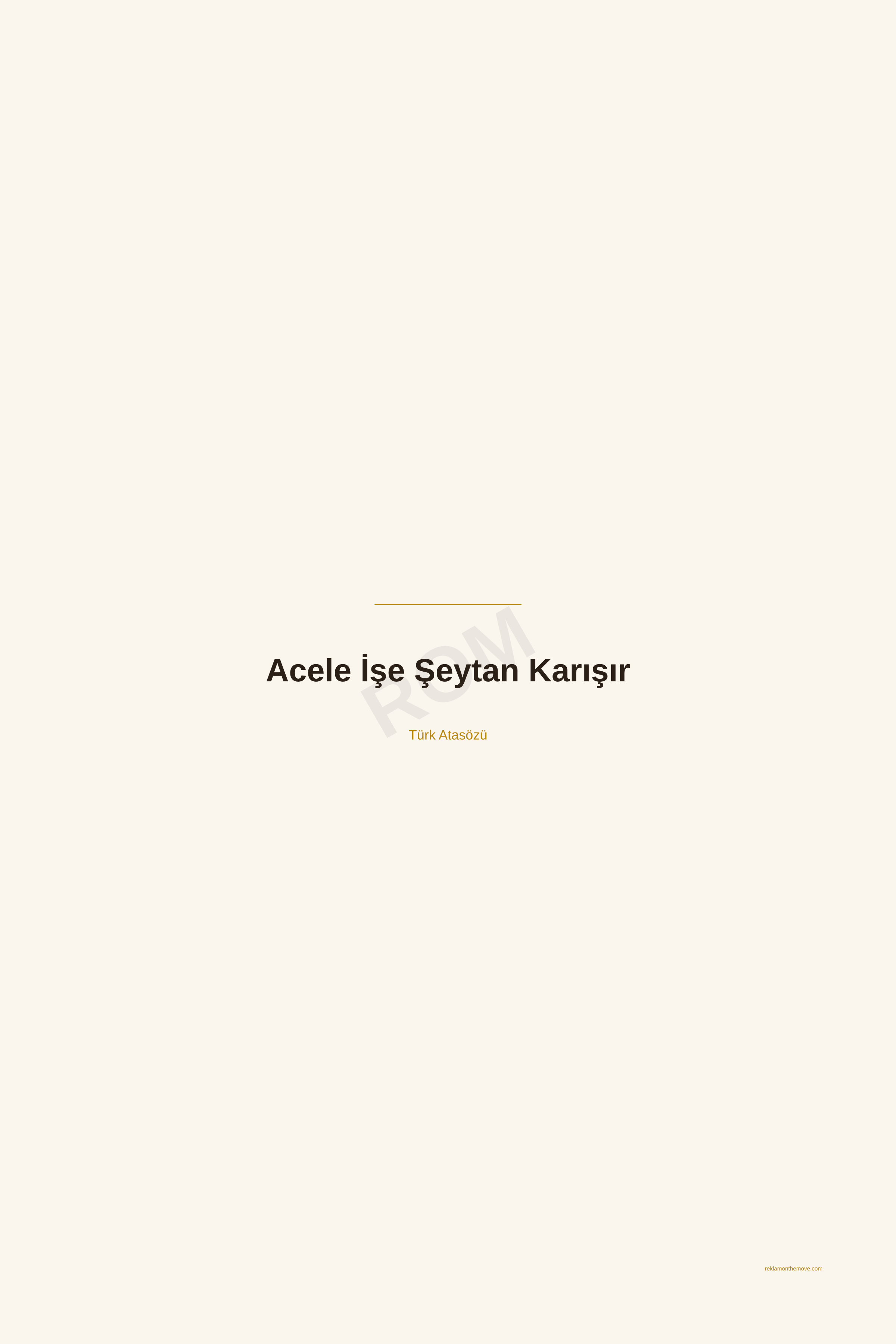 Acele İşe Şeytan Karışır · Espresso · 24×36" — ROM dijital ürün önizlemesi (filigranlı)