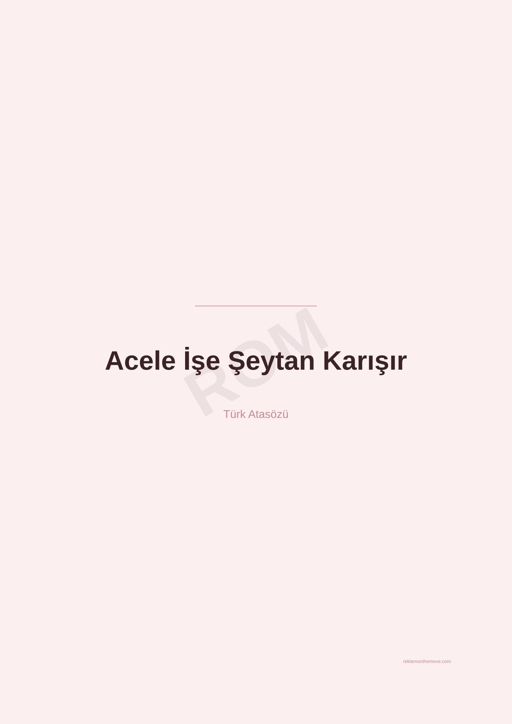 Acele İşe Şeytan Karışır · Gül · A2 — ROM dijital ürün önizlemesi (filigranlı)