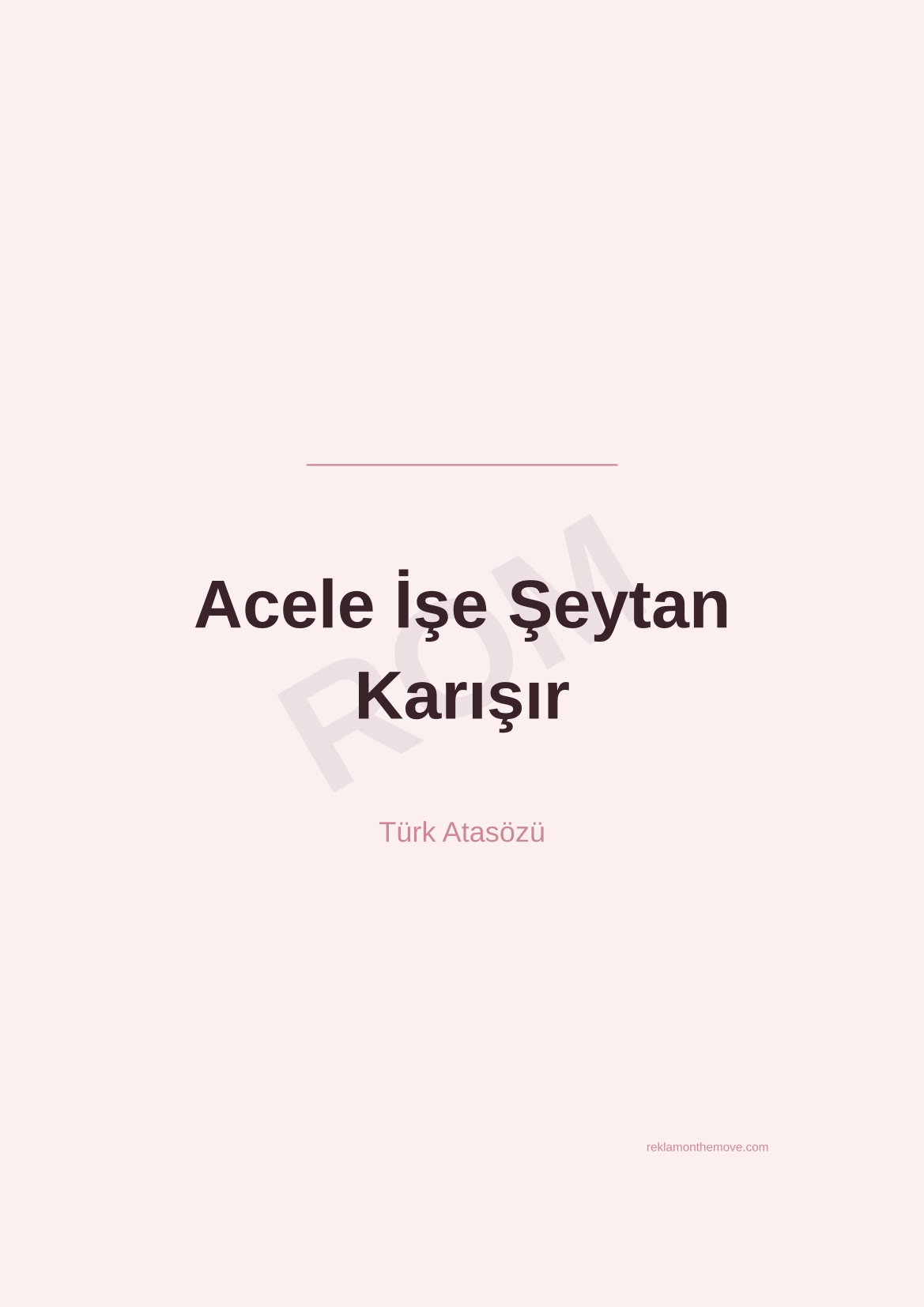 Acele İşe Şeytan Karışır · Gül · A3 — ROM dijital ürün önizlemesi (filigranlı)