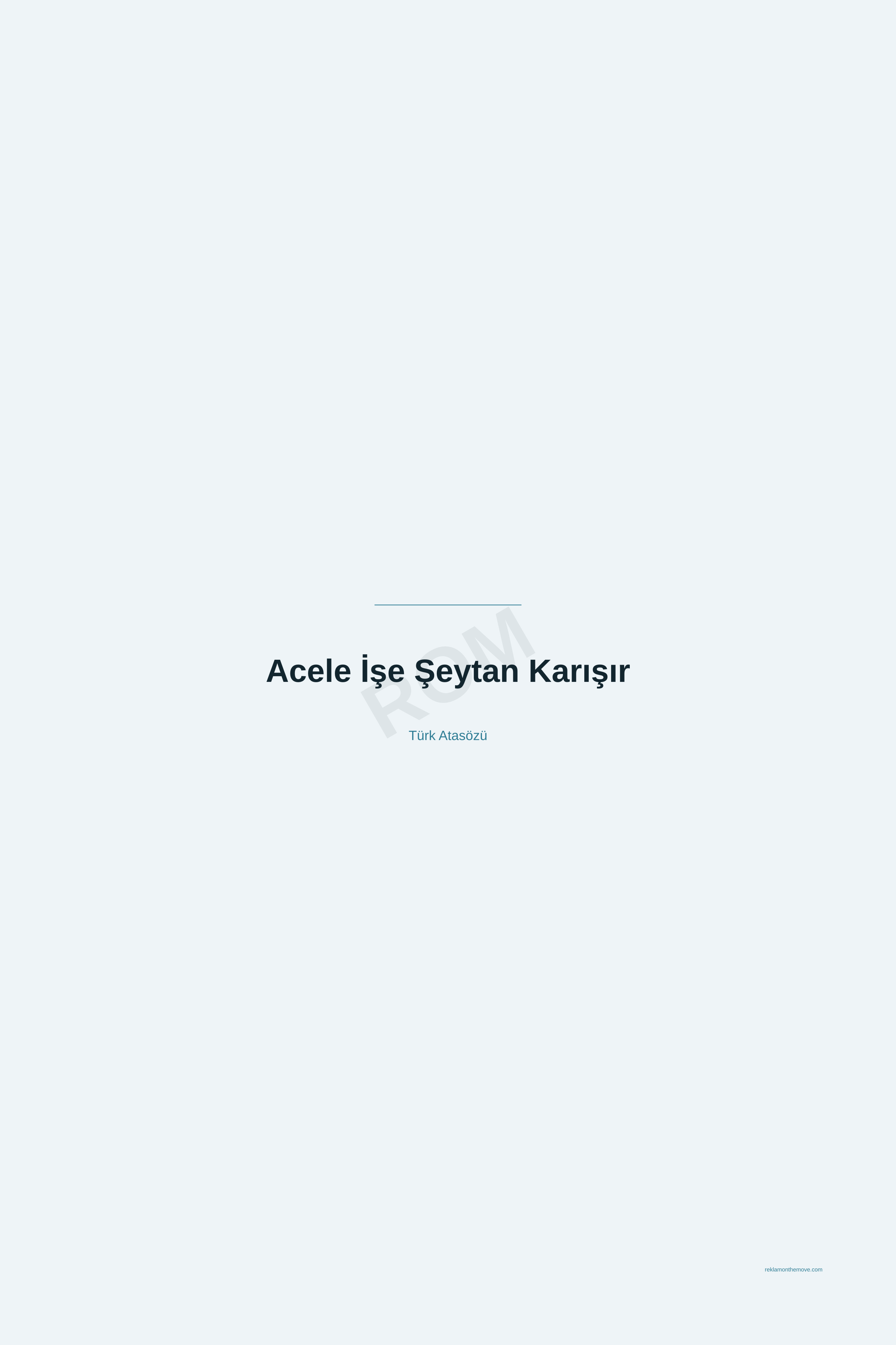 Acele İşe Şeytan Karışır · Okyanus · 24×36" — ROM dijital ürün önizlemesi (filigranlı)