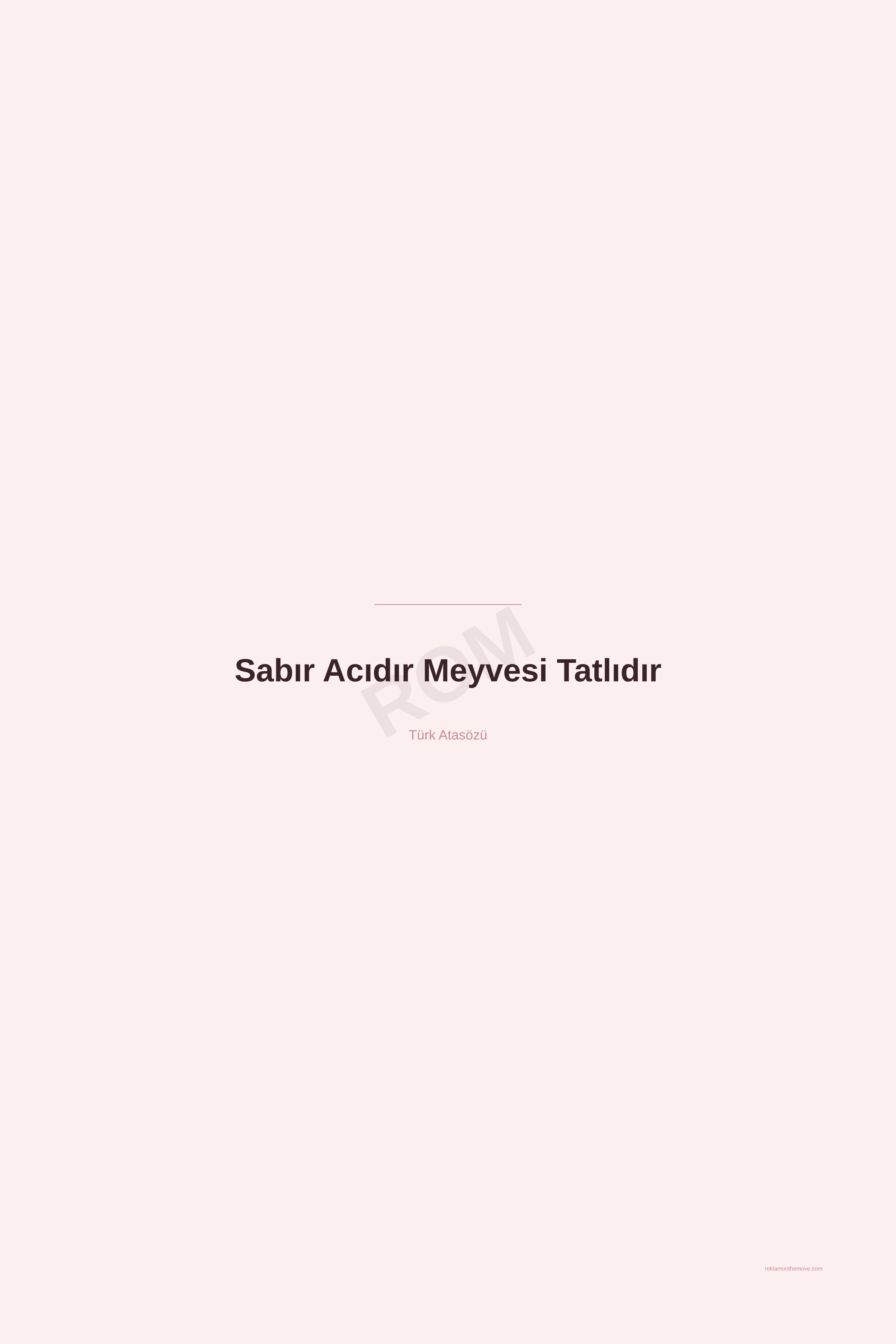 Sabır Acıdır Meyvesi Tatlıdır · Gül · 24×36" — ROM dijital ürün önizlemesi (filigranlı)