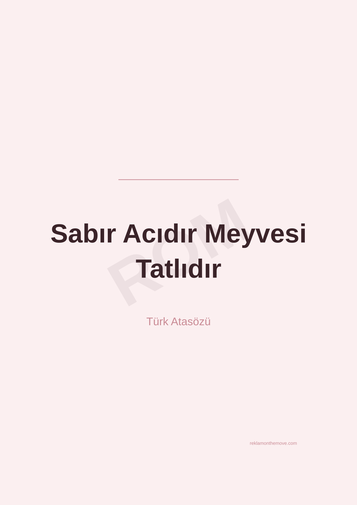 Sabır Acıdır Meyvesi Tatlıdır · Gül · A3 — ROM dijital ürün önizlemesi (filigranlı)