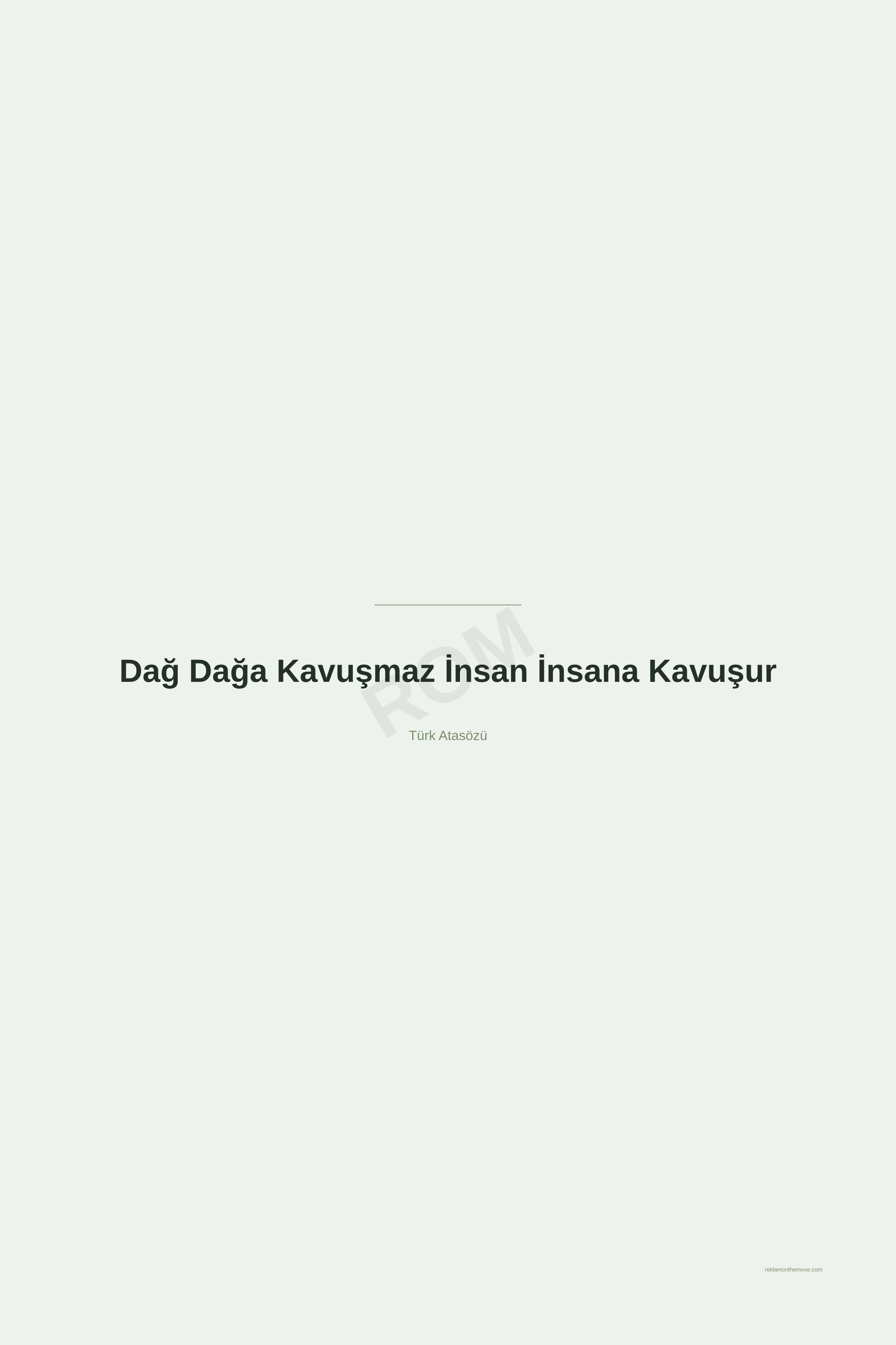 Dağ Dağa Kavuşmaz İnsan İnsana Kavuşur · Adaçayı · 24×36" — ROM dijital ürün önizlemesi (filigranlı)