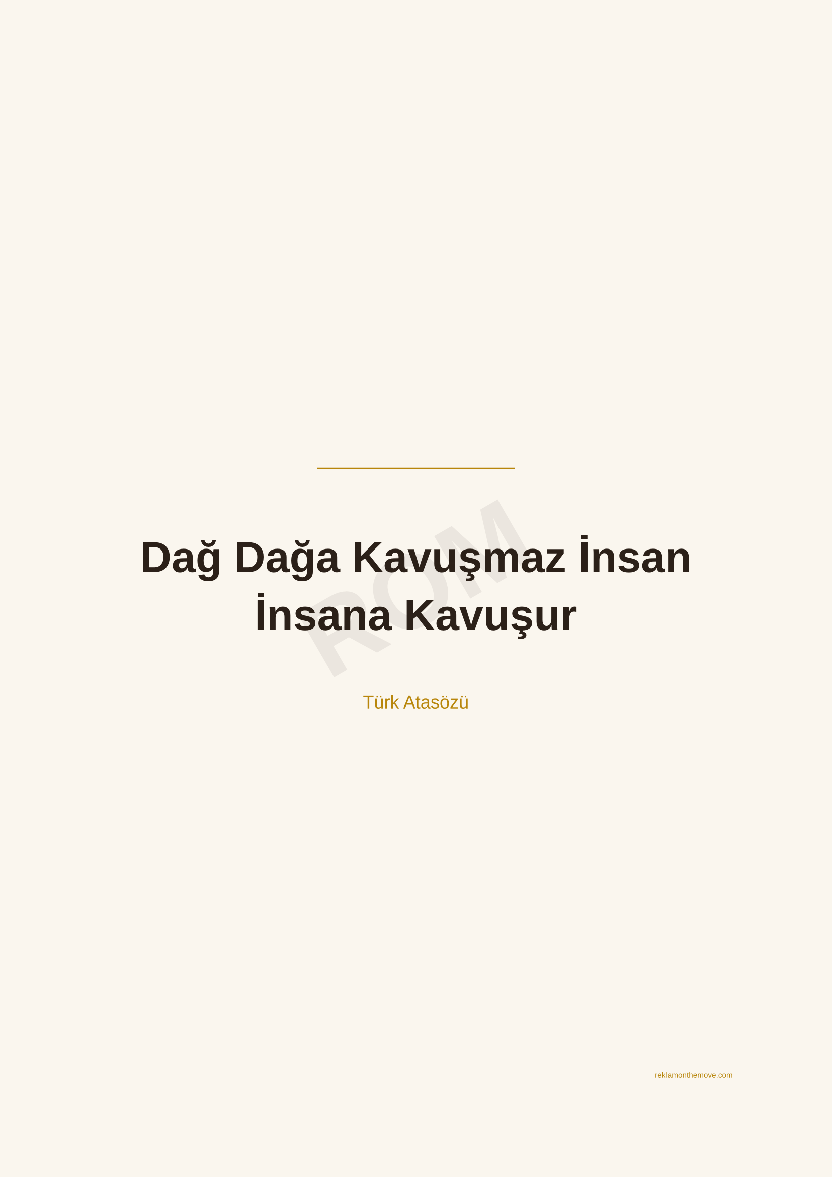 Dağ Dağa Kavuşmaz İnsan İnsana Kavuşur · Espresso · A2 — ROM dijital ürün önizlemesi (filigranlı)