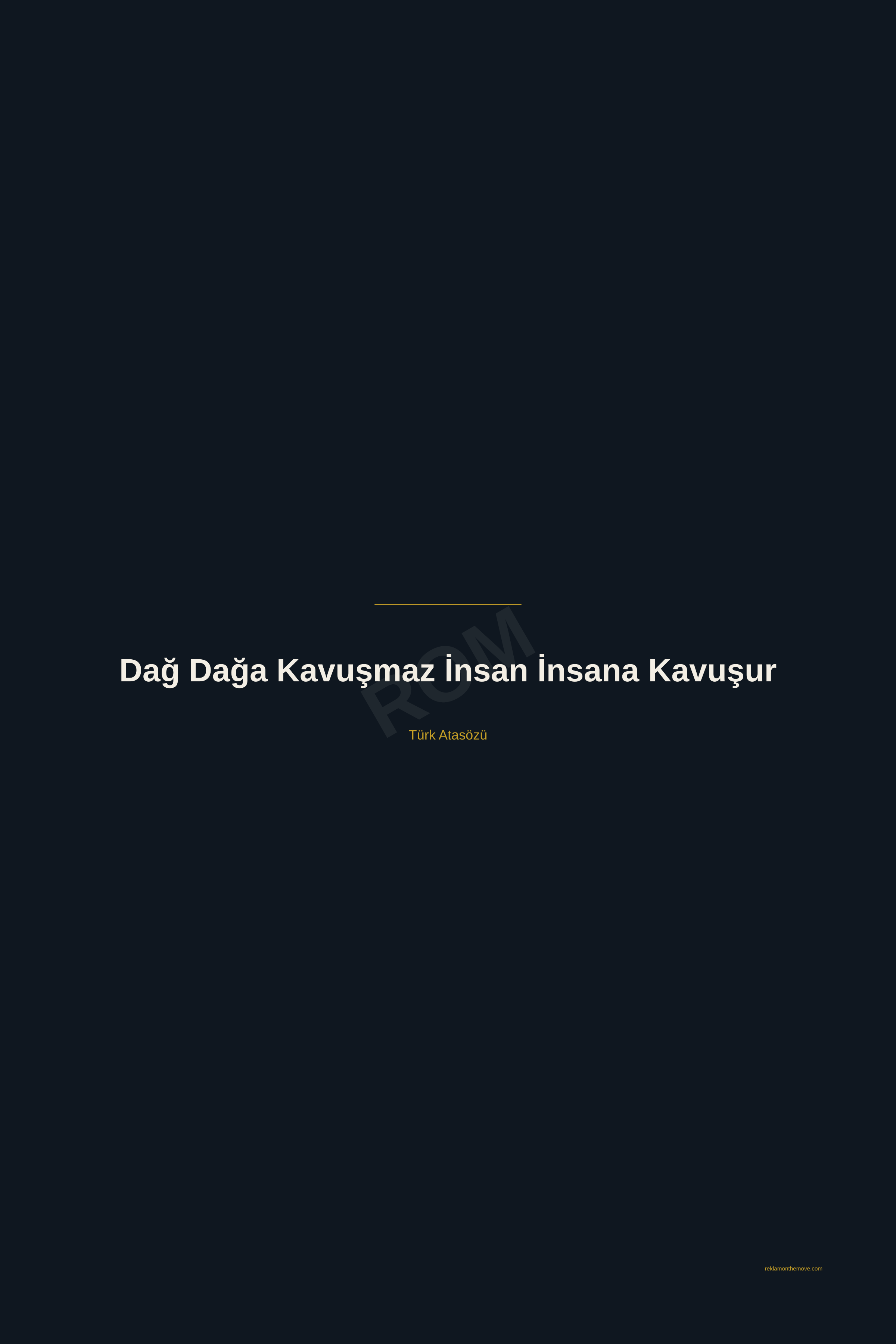 Dağ Dağa Kavuşmaz İnsan İnsana Kavuşur · Gece · 24×36" — ROM dijital ürün önizlemesi (filigranlı)
