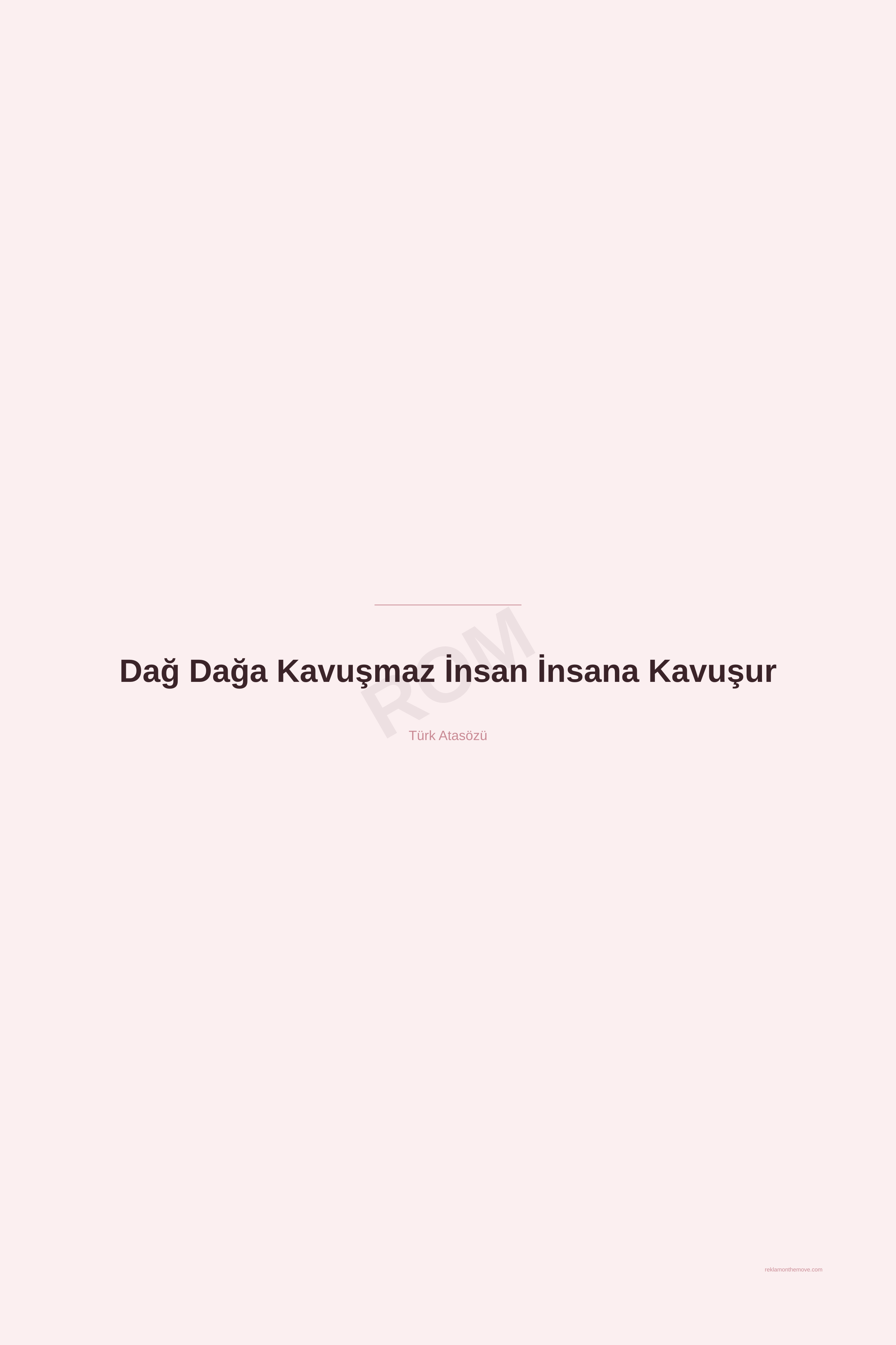 Dağ Dağa Kavuşmaz İnsan İnsana Kavuşur · Gül · 24×36" — ROM dijital ürün önizlemesi (filigranlı)