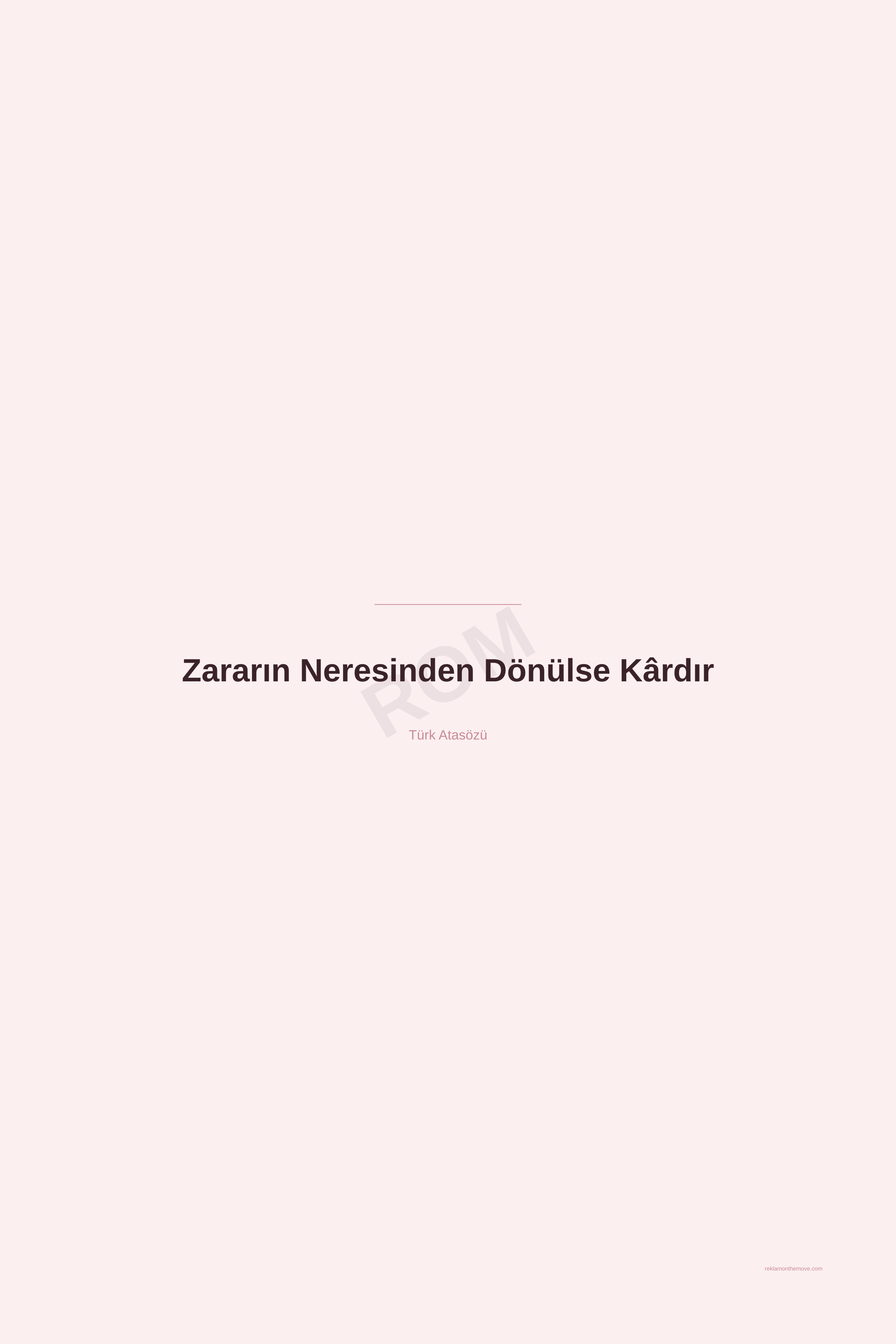 Zararın Neresinden Dönülse Kârdır · Gül · 24×36" — ROM dijital ürün önizlemesi (filigranlı)