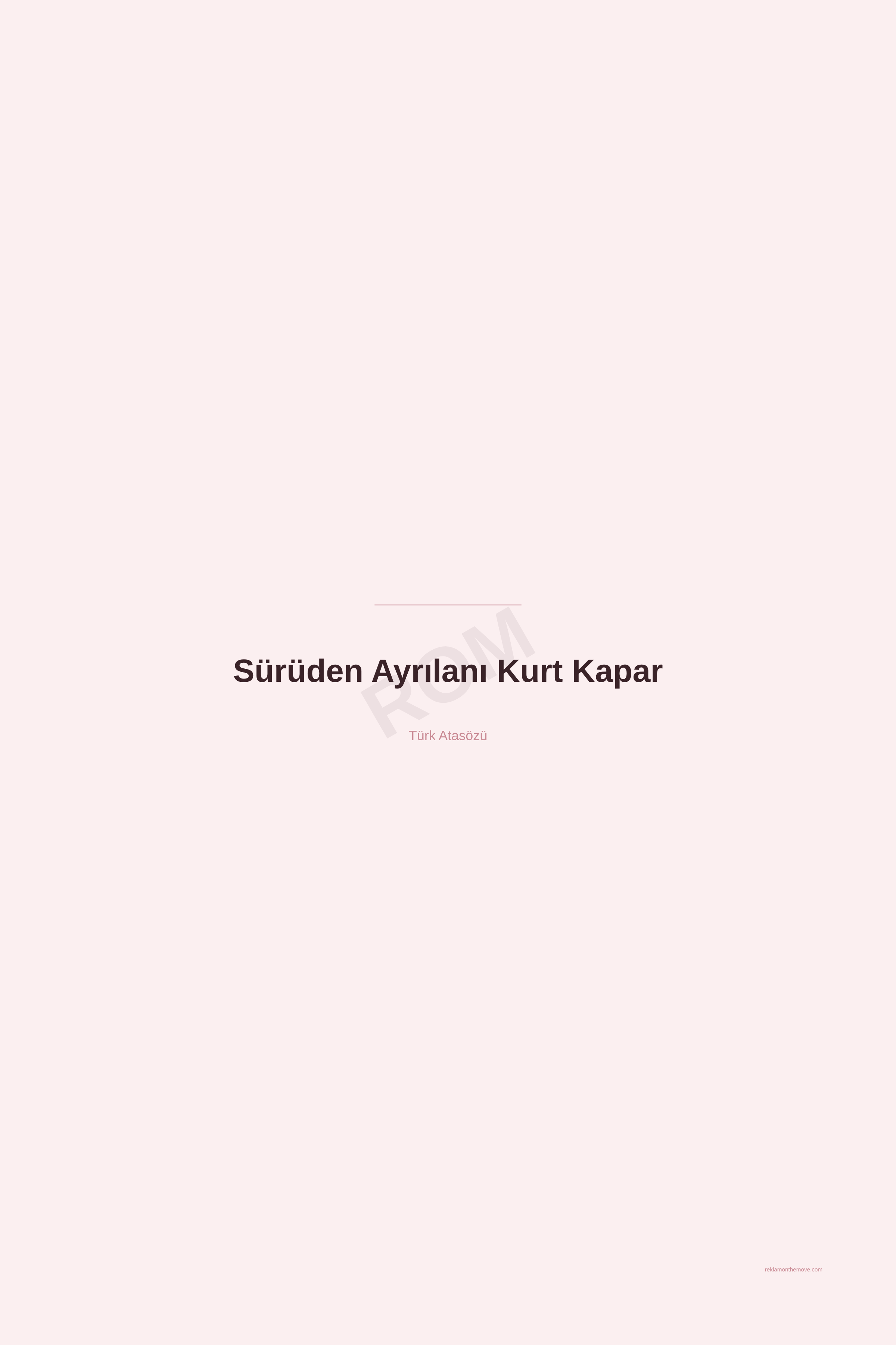 Sürüden Ayrılanı Kurt Kapar · Gül · 24×36" — ROM dijital ürün önizlemesi (filigranlı)