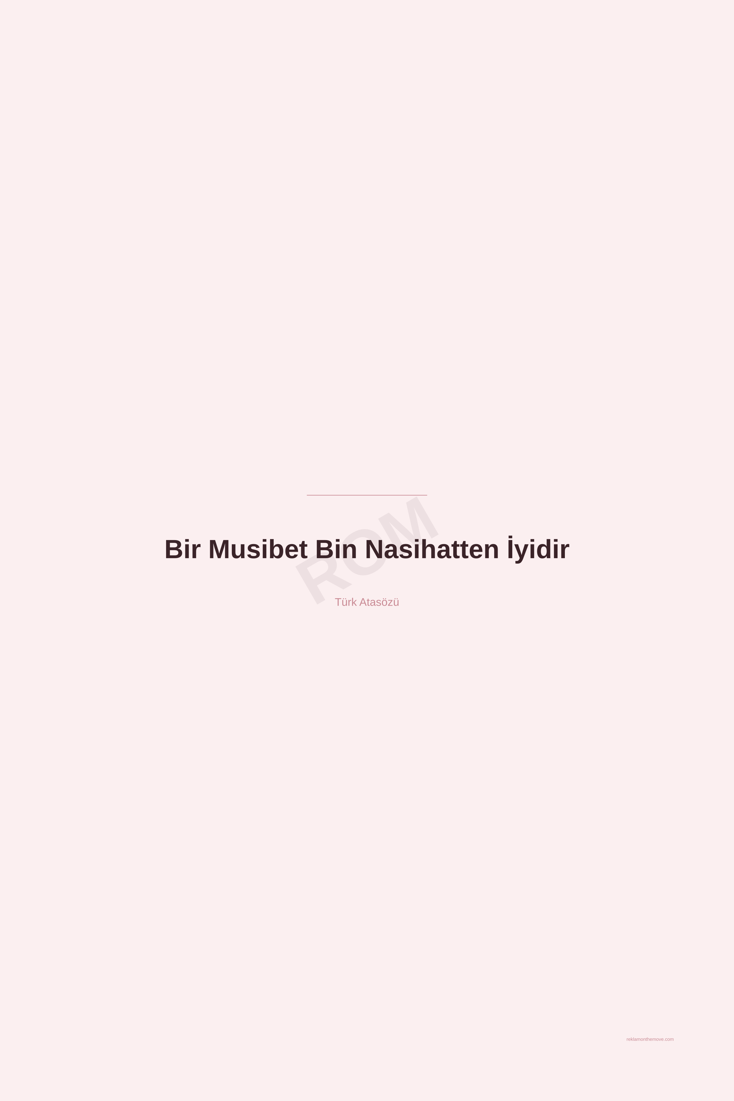 Bir Musibet Bin Nasihatten İyidir · Gül · 24×36" — ROM dijital ürün önizlemesi (filigranlı)