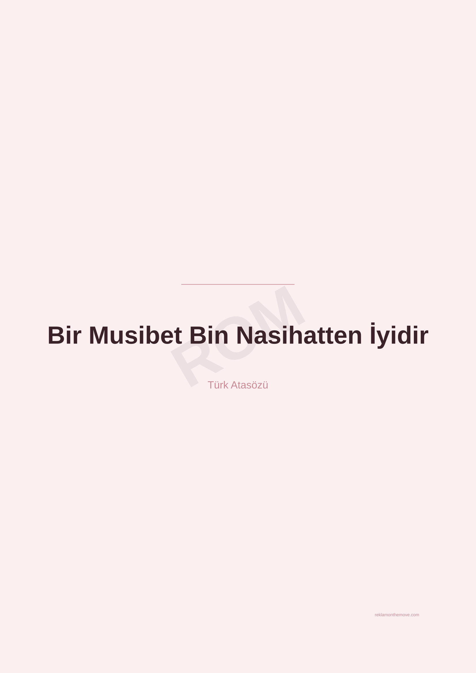Bir Musibet Bin Nasihatten İyidir · Gül · A2 — ROM dijital ürün önizlemesi (filigranlı)