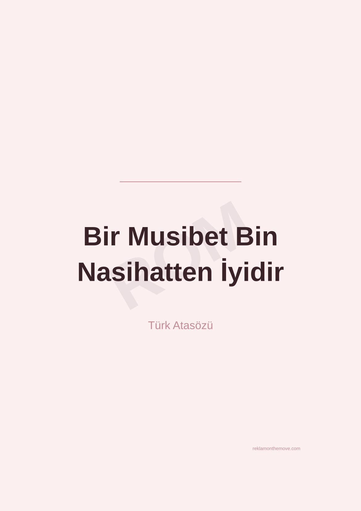 Bir Musibet Bin Nasihatten İyidir · Gül · A3 — ROM dijital ürün önizlemesi (filigranlı)