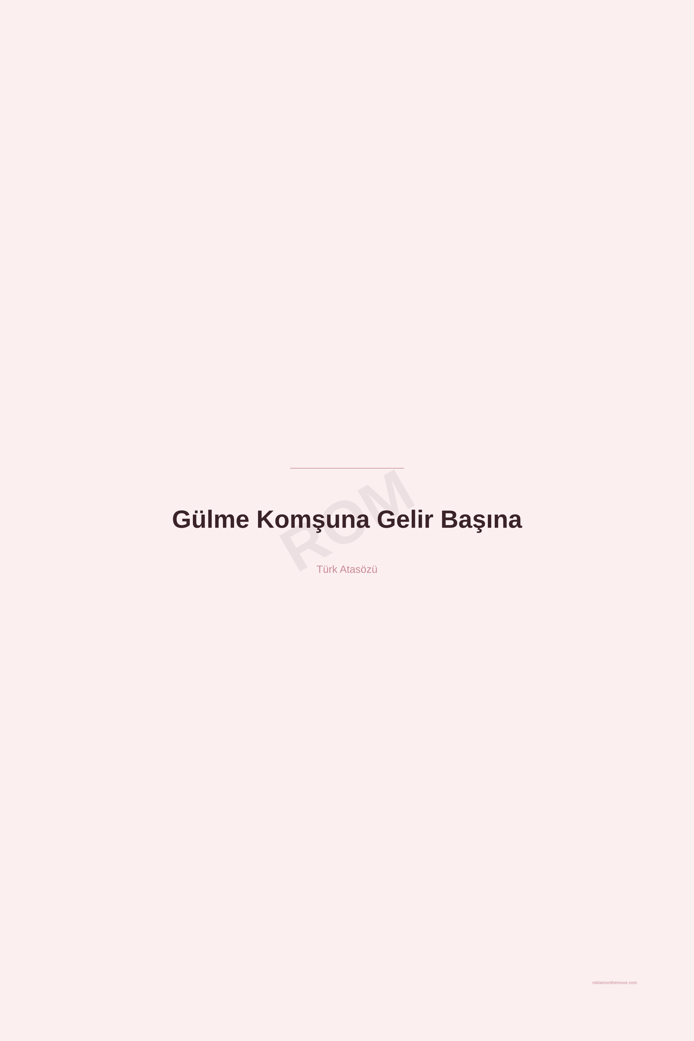 Gülme Komşuna Gelir Başına · Gül · 24×36" — ROM dijital ürün önizlemesi (filigranlı)