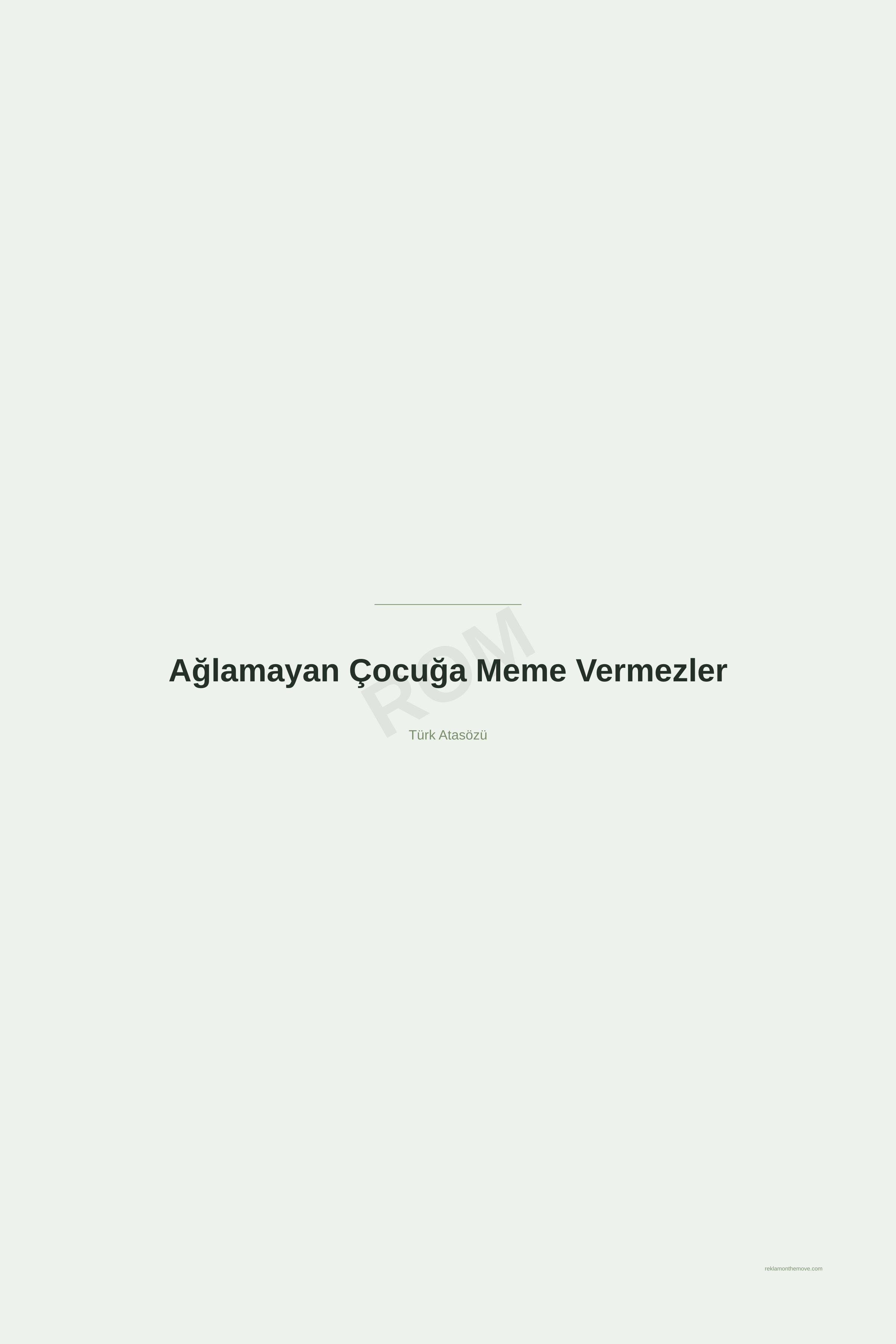 Ağlamayan Çocuğa Meme Vermezler · Adaçayı · 24×36" — ROM dijital ürün önizlemesi (filigranlı)