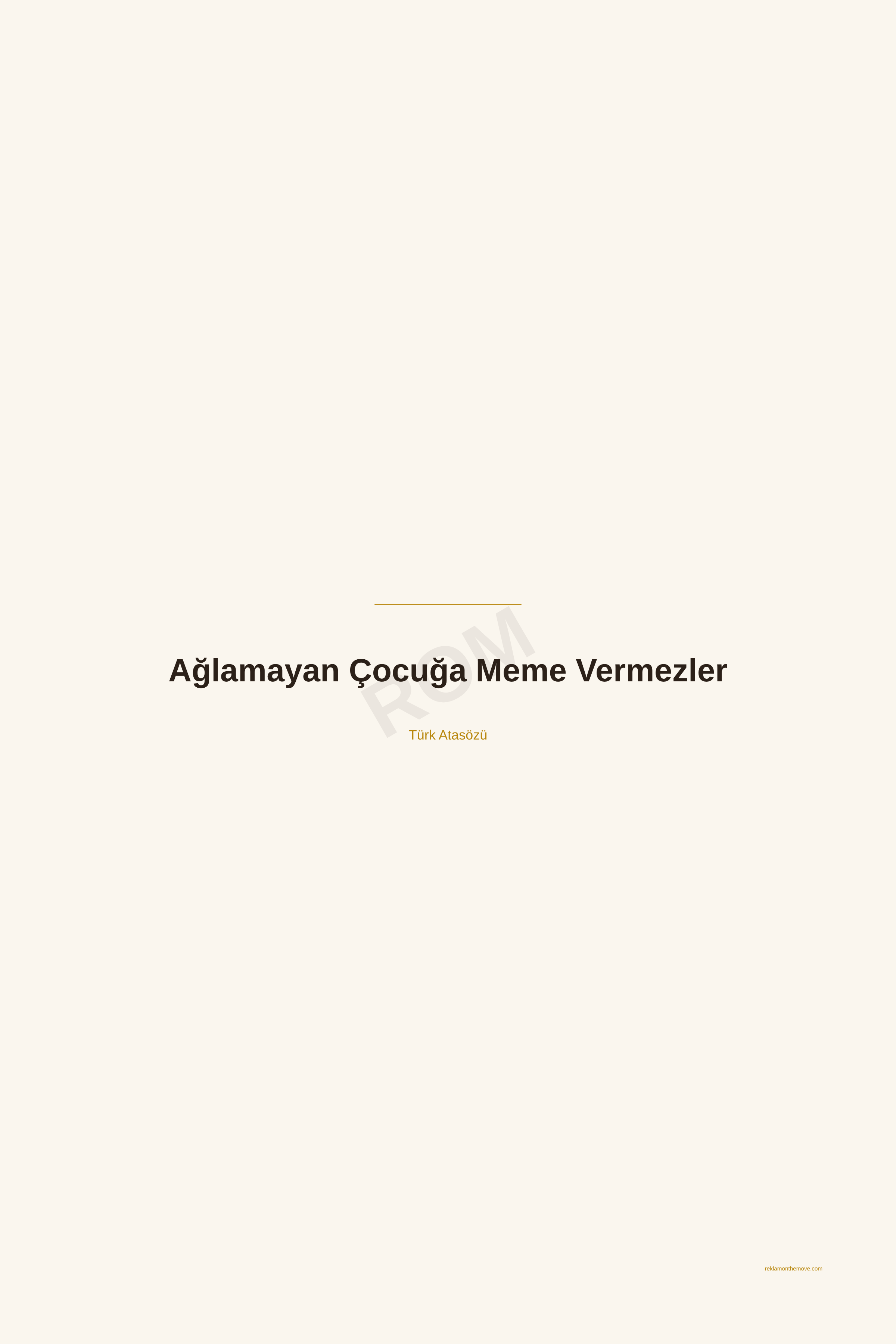 Ağlamayan Çocuğa Meme Vermezler · Espresso · 24×36" — ROM dijital ürün önizlemesi (filigranlı)