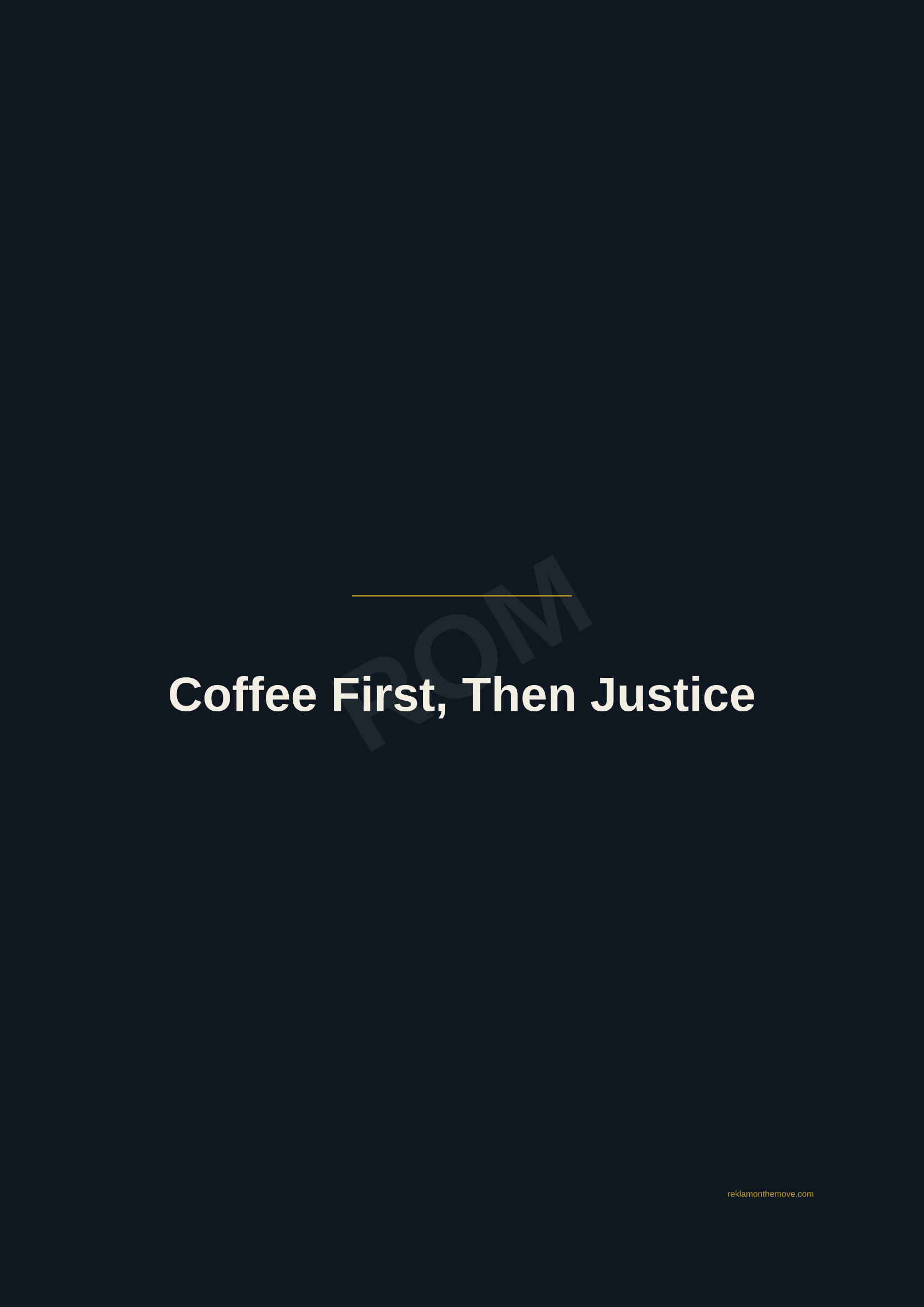 Coffee First, Then Justice · Gece — ROM dijital ürün önizlemesi (filigranlı)