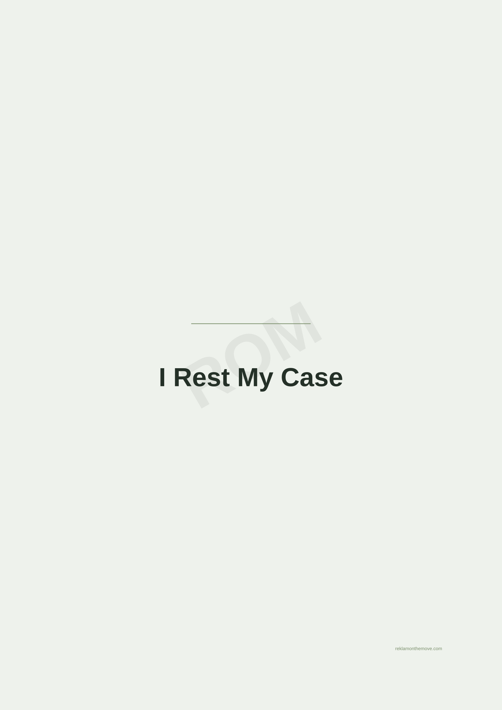 I Rest My Case · Adaçayı — ROM dijital ürün önizlemesi (filigranlı)