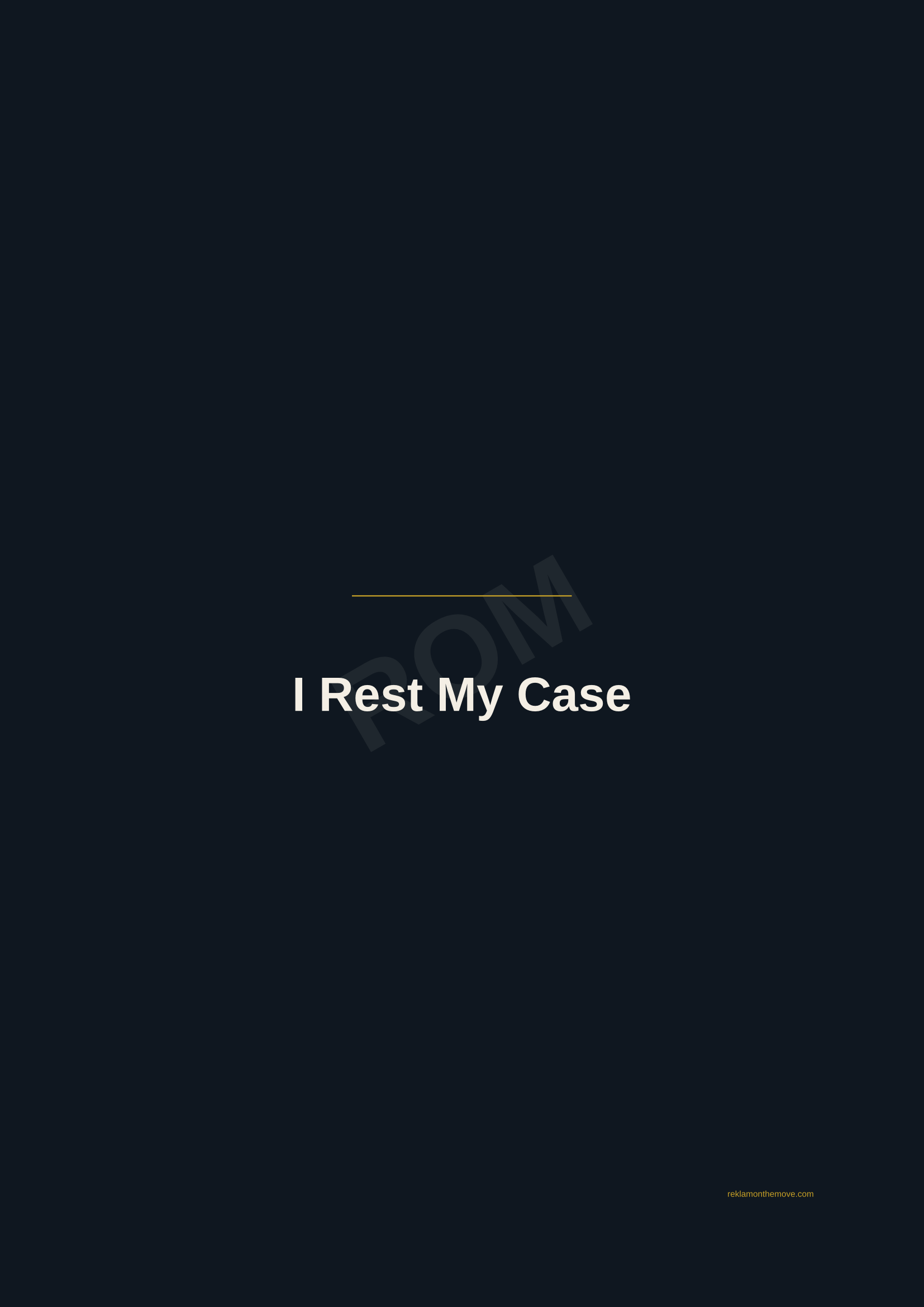 I Rest My Case · Gece — ROM dijital ürün önizlemesi (filigranlı)