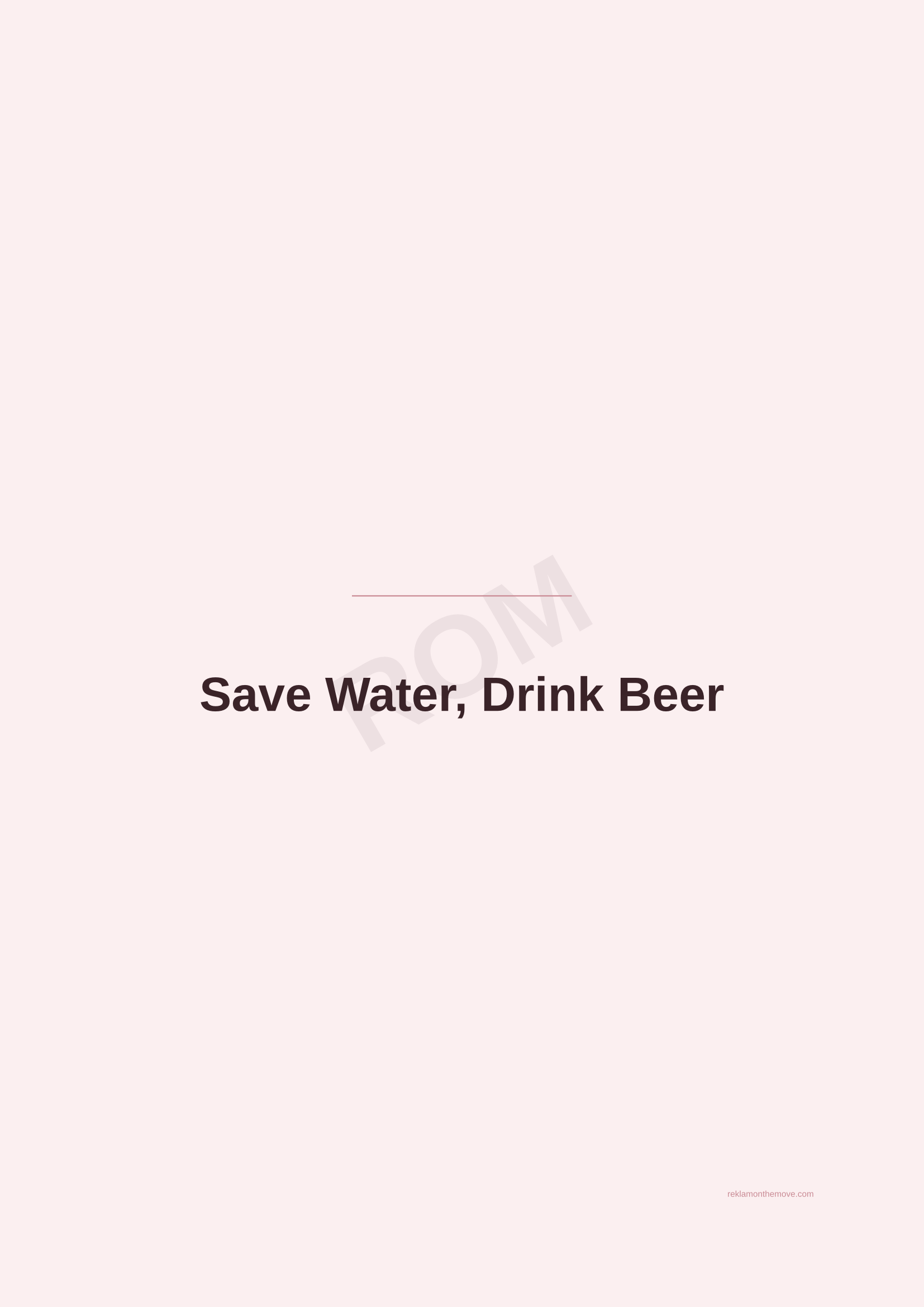 Save Water, Drink Beer · Gül — ROM dijital ürün önizlemesi (filigranlı)