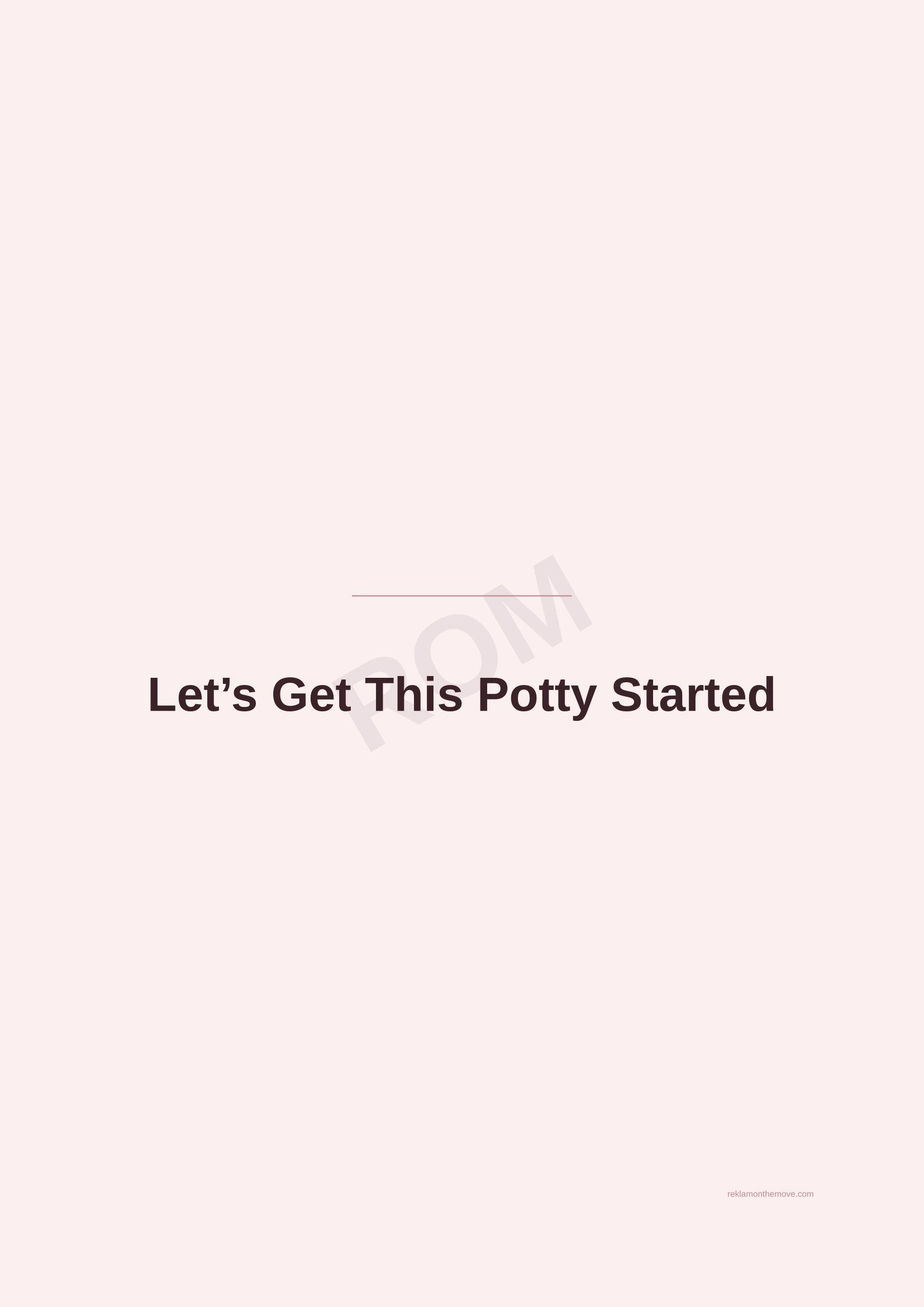 Let's Get This Potty Started · Gül — ROM dijital ürün önizlemesi (filigranlı)