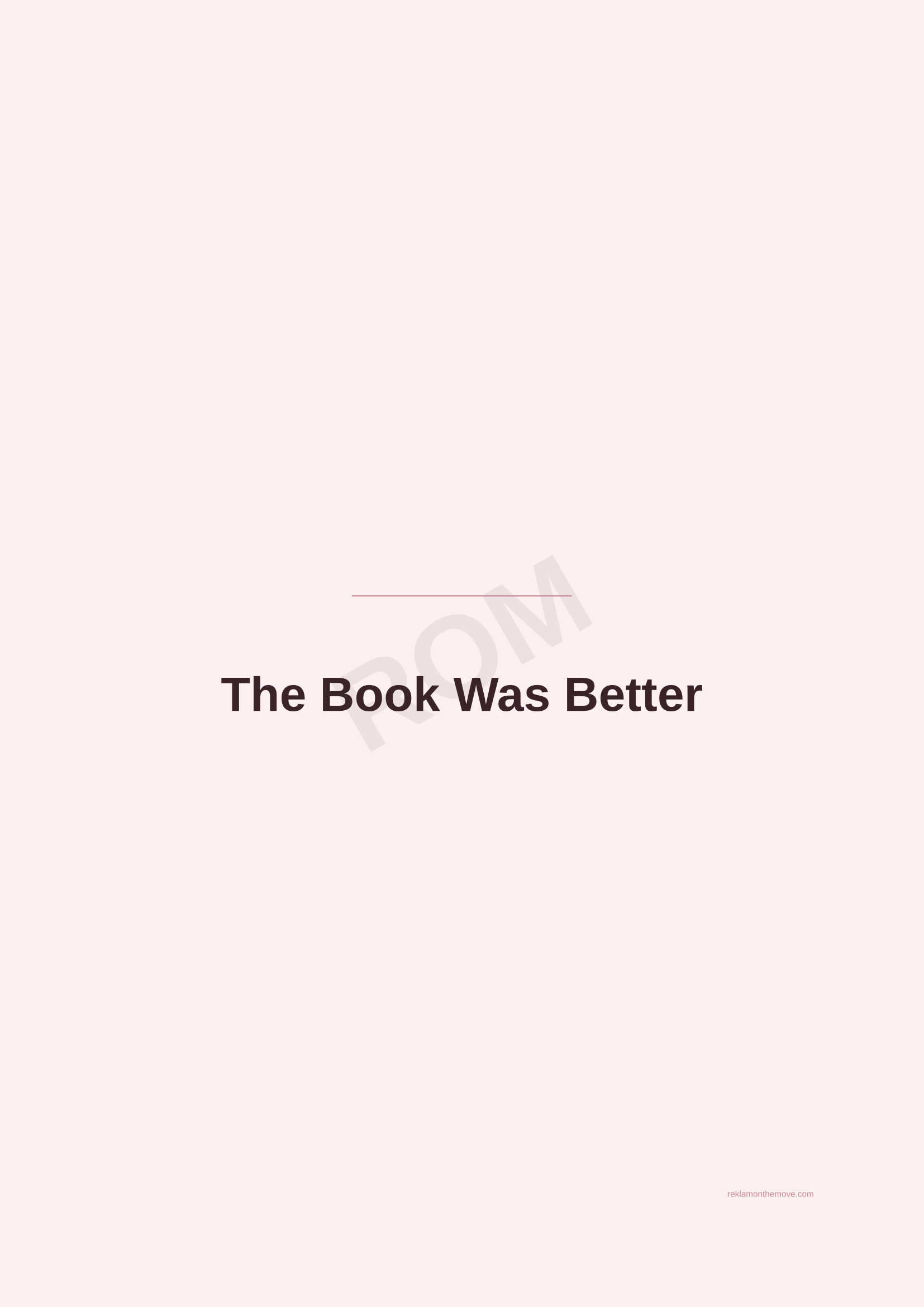 The Book Was Better · Gül — ROM dijital ürün önizlemesi (filigranlı)