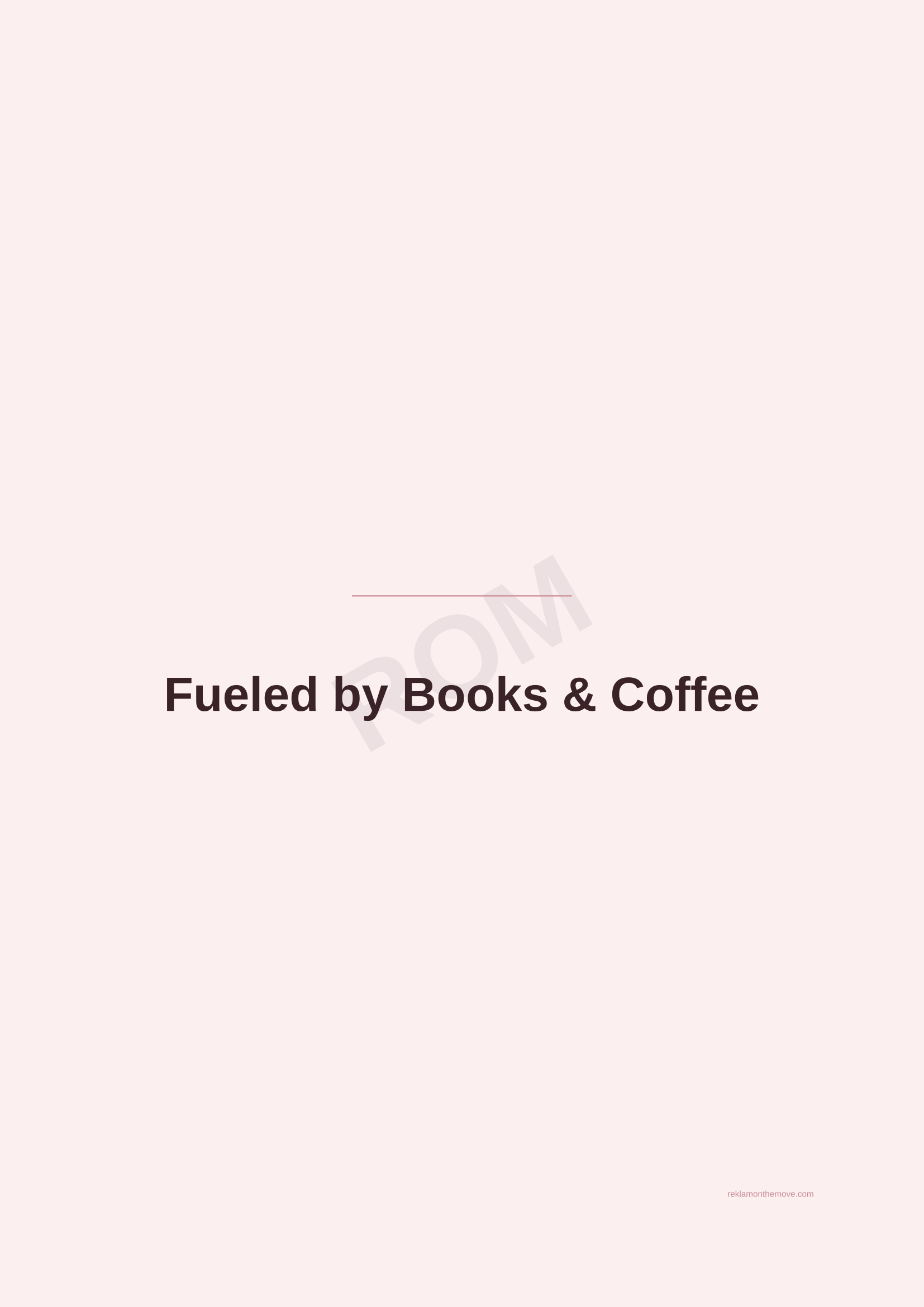 Fueled by Books & Coffee · Gül — ROM dijital ürün önizlemesi (filigranlı)