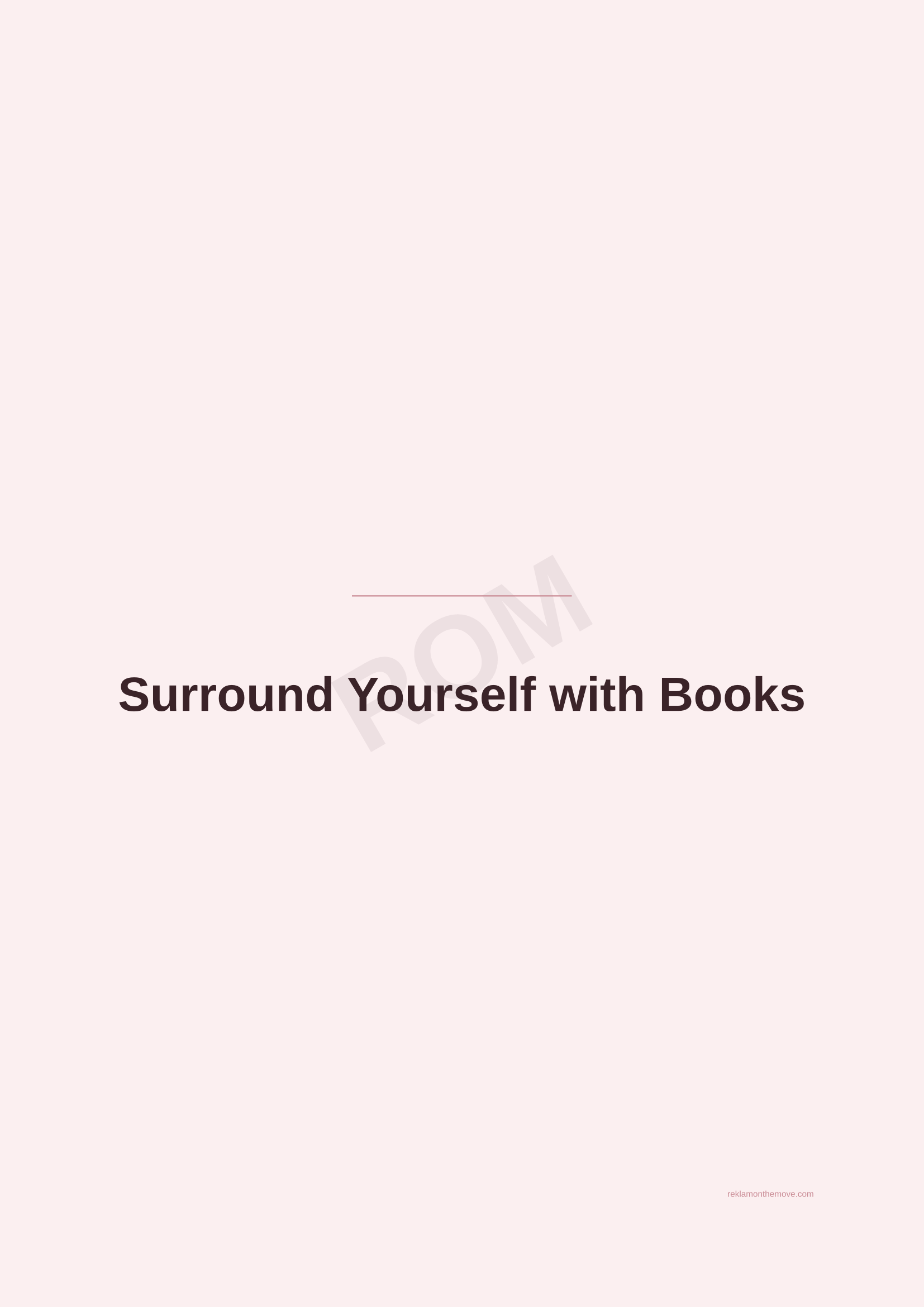 Surround Yourself with Books · Gül — ROM dijital ürün önizlemesi (filigranlı)