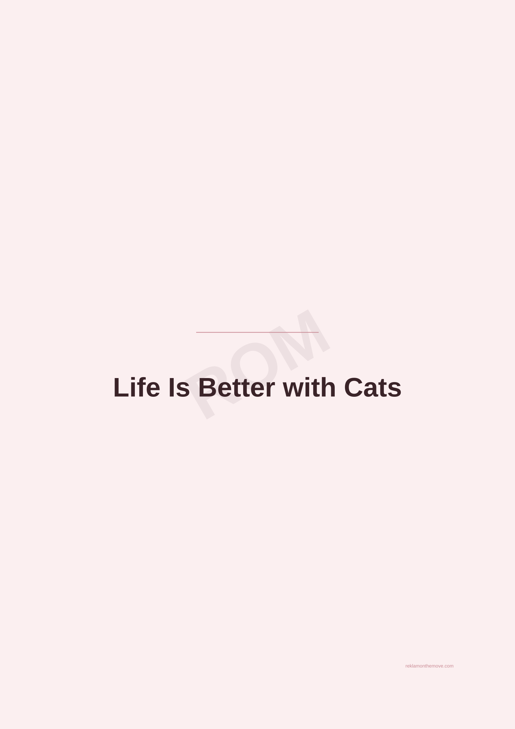 Life Is Better with Cats · Gül — ROM dijital ürün önizlemesi (filigranlı)
