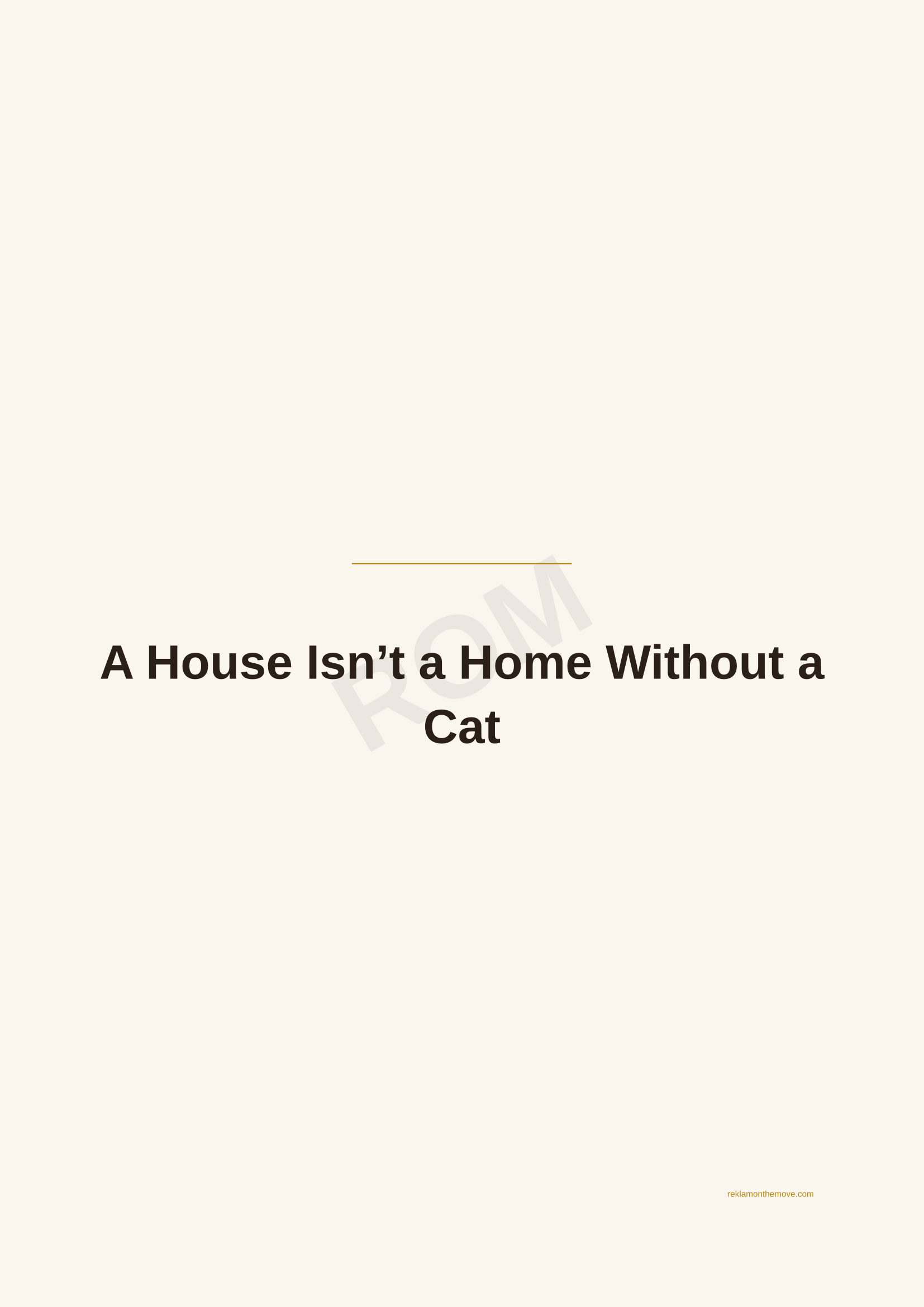 A House Isn't a Home Without a Cat · Espresso — ROM dijital ürün önizlemesi (filigranlı)
