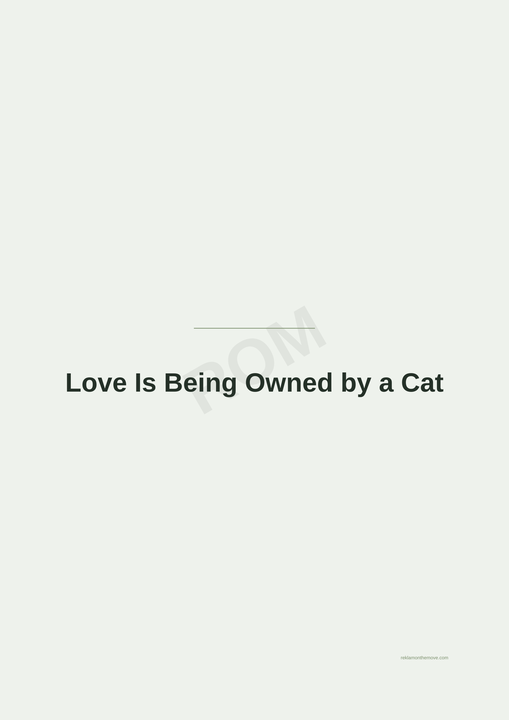 Love Is Being Owned by a Cat · Adaçayı — ROM dijital ürün önizlemesi (filigranlı)