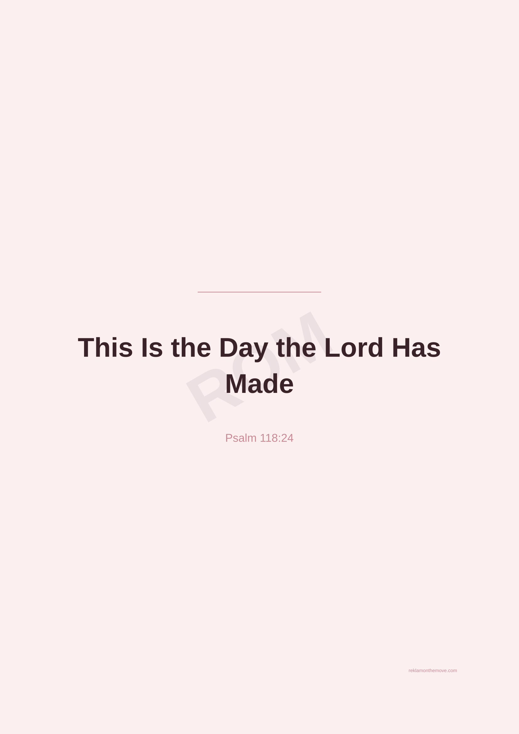 This Is the Day the Lord Has Made · Gül — ROM dijital ürün önizlemesi (filigranlı)