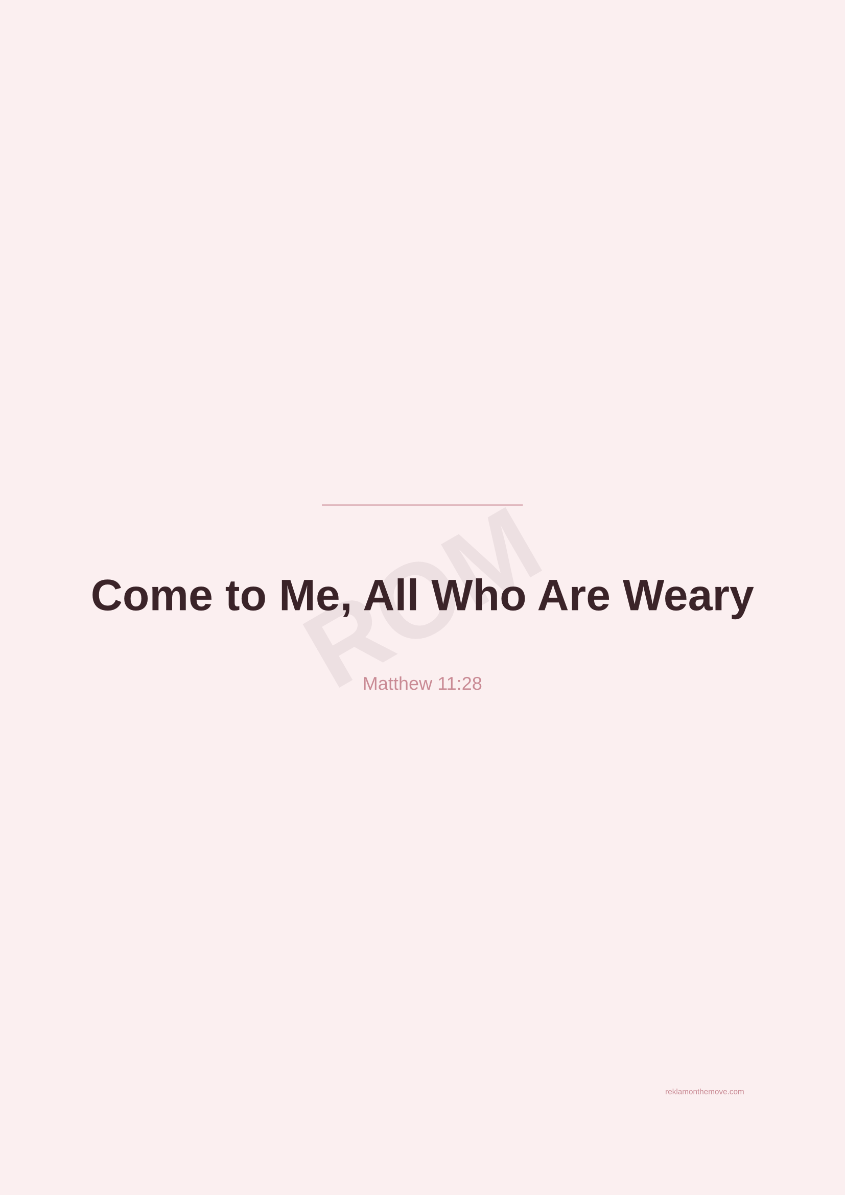 Come to Me, All Who Are Weary · Gül — ROM dijital ürün önizlemesi (filigranlı)