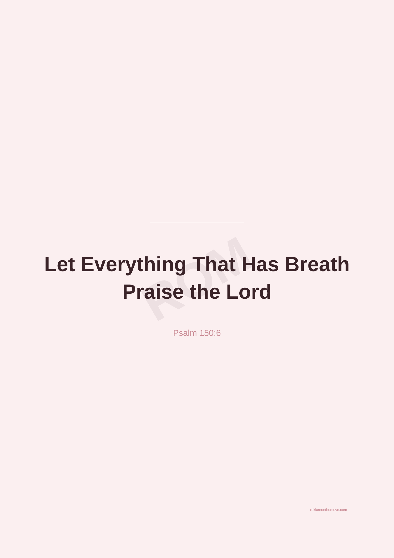Let Everything That Has Breath Praise the Lord · Gül — ROM dijital ürün önizlemesi (filigranlı)