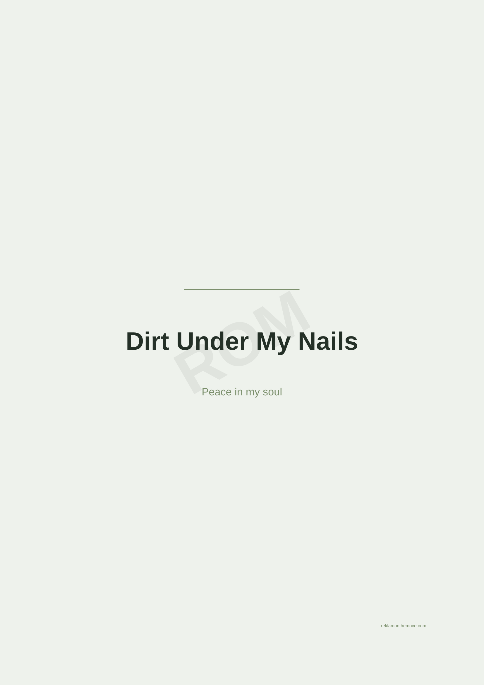 Dirt Under My Nails · Adaçayı — ROM dijital ürün önizlemesi (filigranlı)
