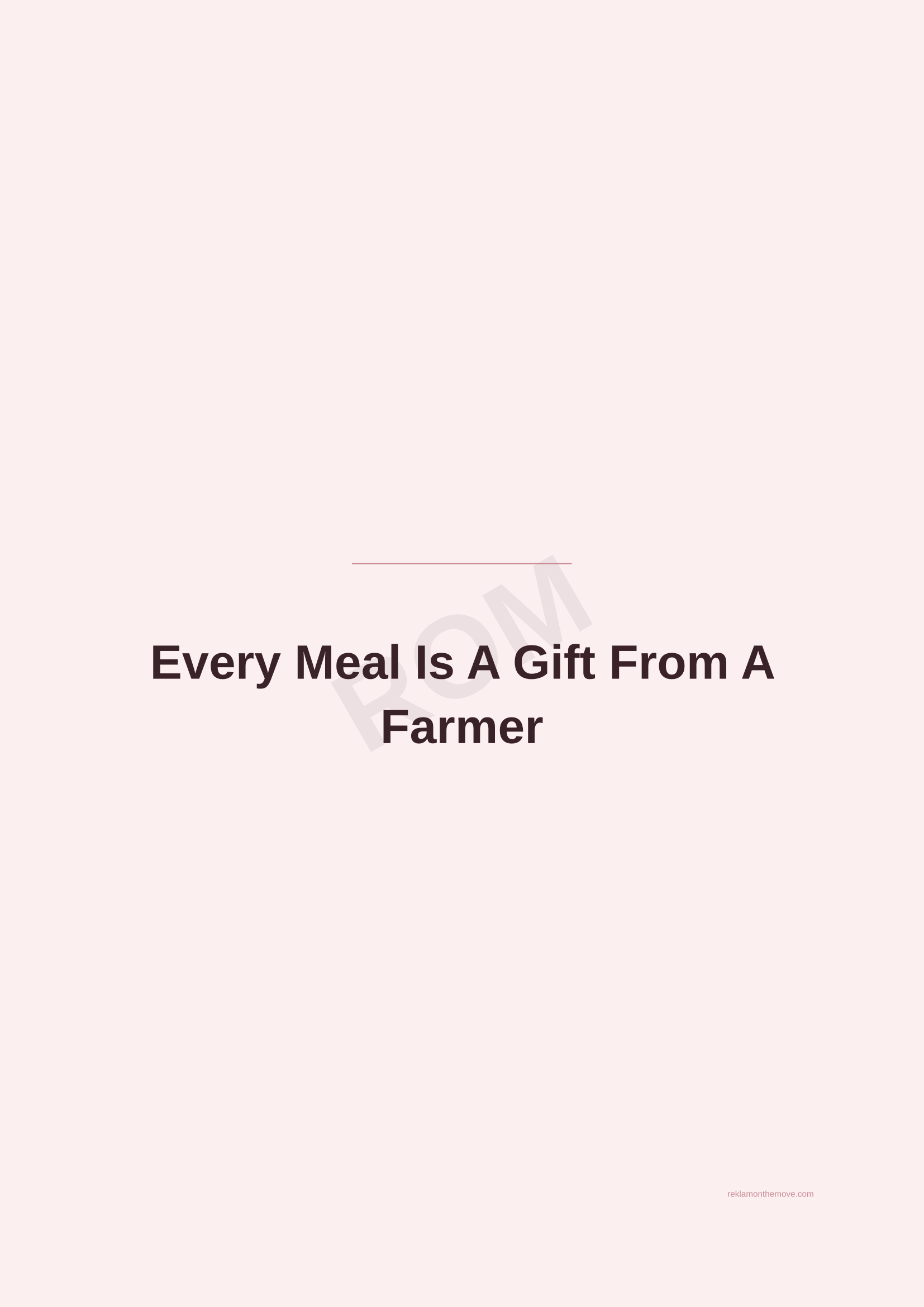 Every Meal Is A Gift From A Farmer · Gül — ROM dijital ürün önizlemesi (filigranlı)