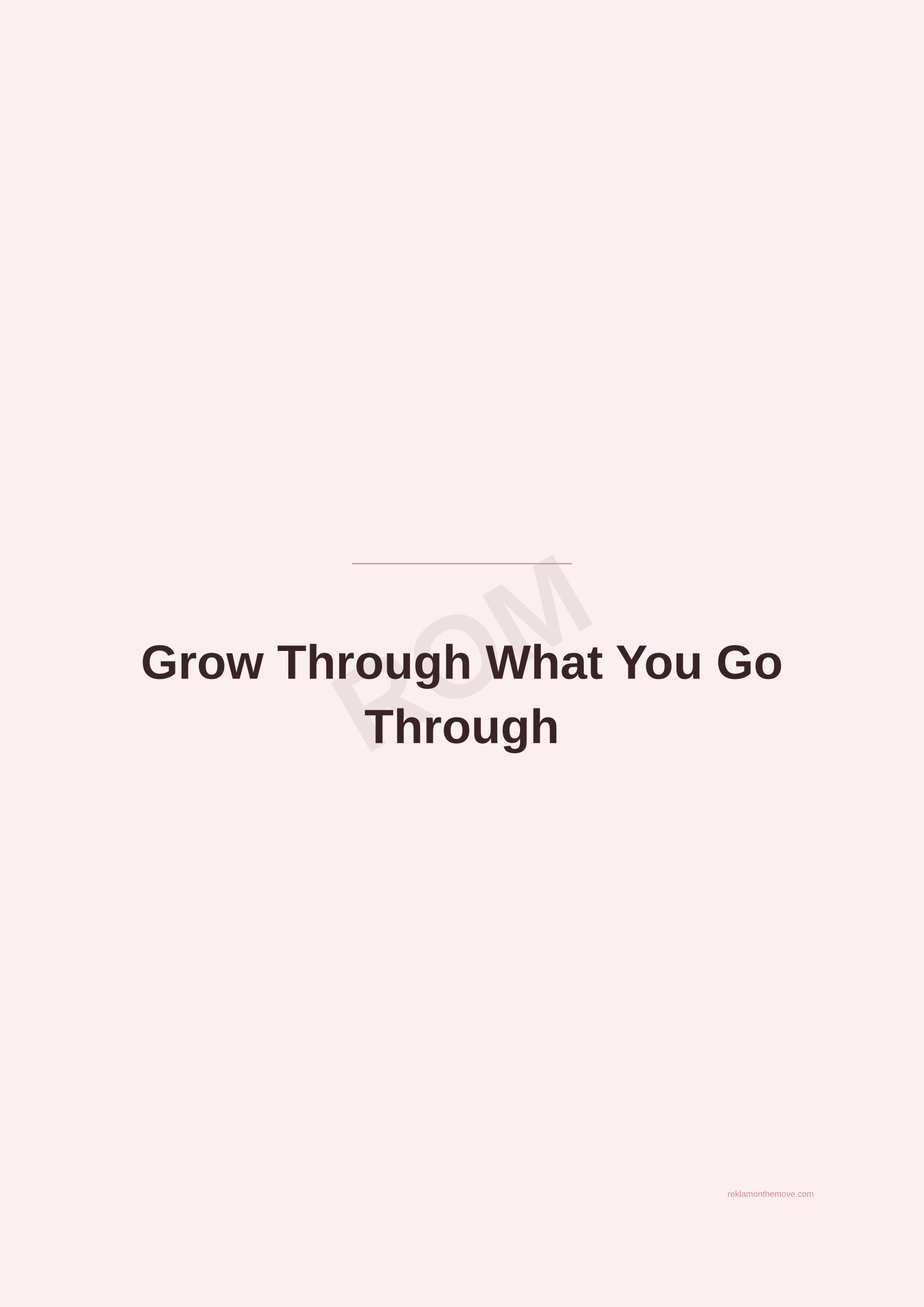 Grow Through What You Go Through · Gül — ROM dijital ürün önizlemesi (filigranlı)